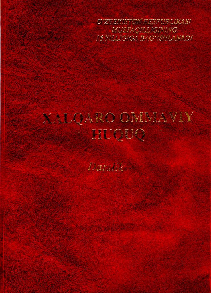 Xalqaro ommaviy huquq. Odilqoriyev X.T., Ochilov B.E., 2007.
