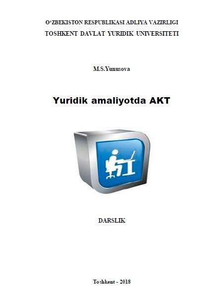 Yuridik amaliyotda AKT. Yunusova M.S. 2018.
