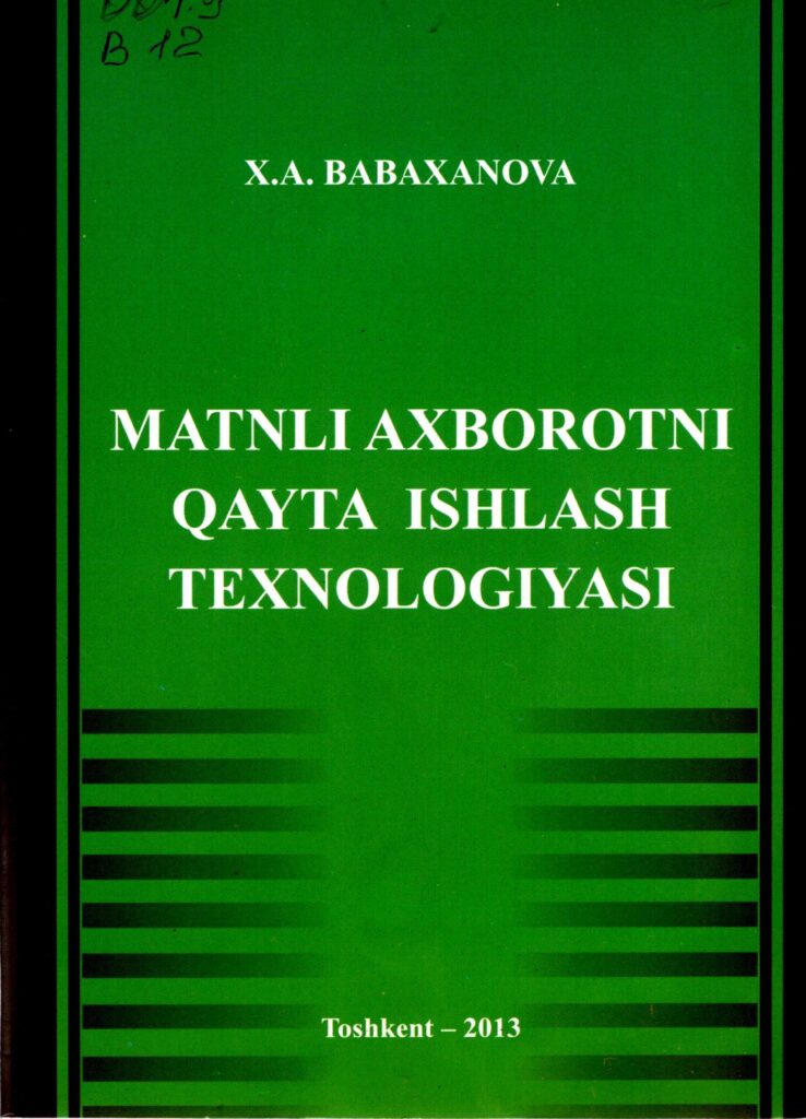 Matnli axborotni qayta ishlash texnologiyasi. Babaxanova X. 2013.