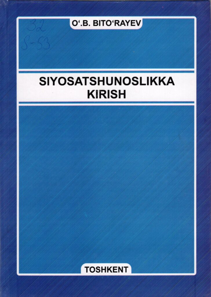 Siyosatshunoslikka kirish. Bito’rayev O’.B. 2017.