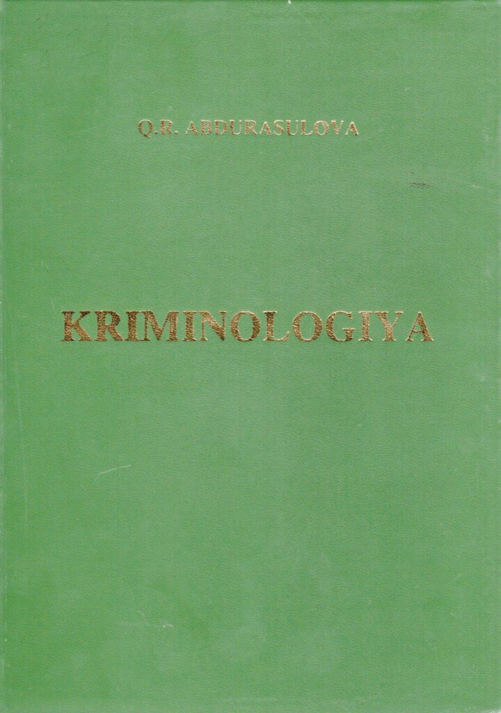 Kriminologiya. Abdurasulova Q. 2007.