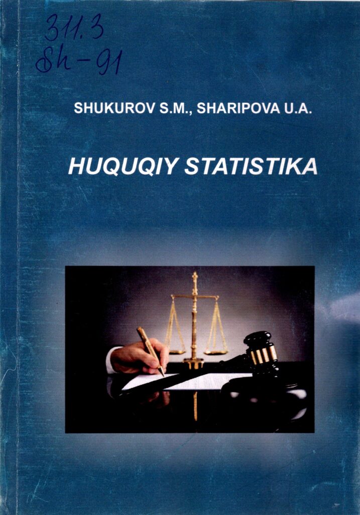 Huquqiy statistika. Shukurov S.M., Sharipova U.A. 2018.