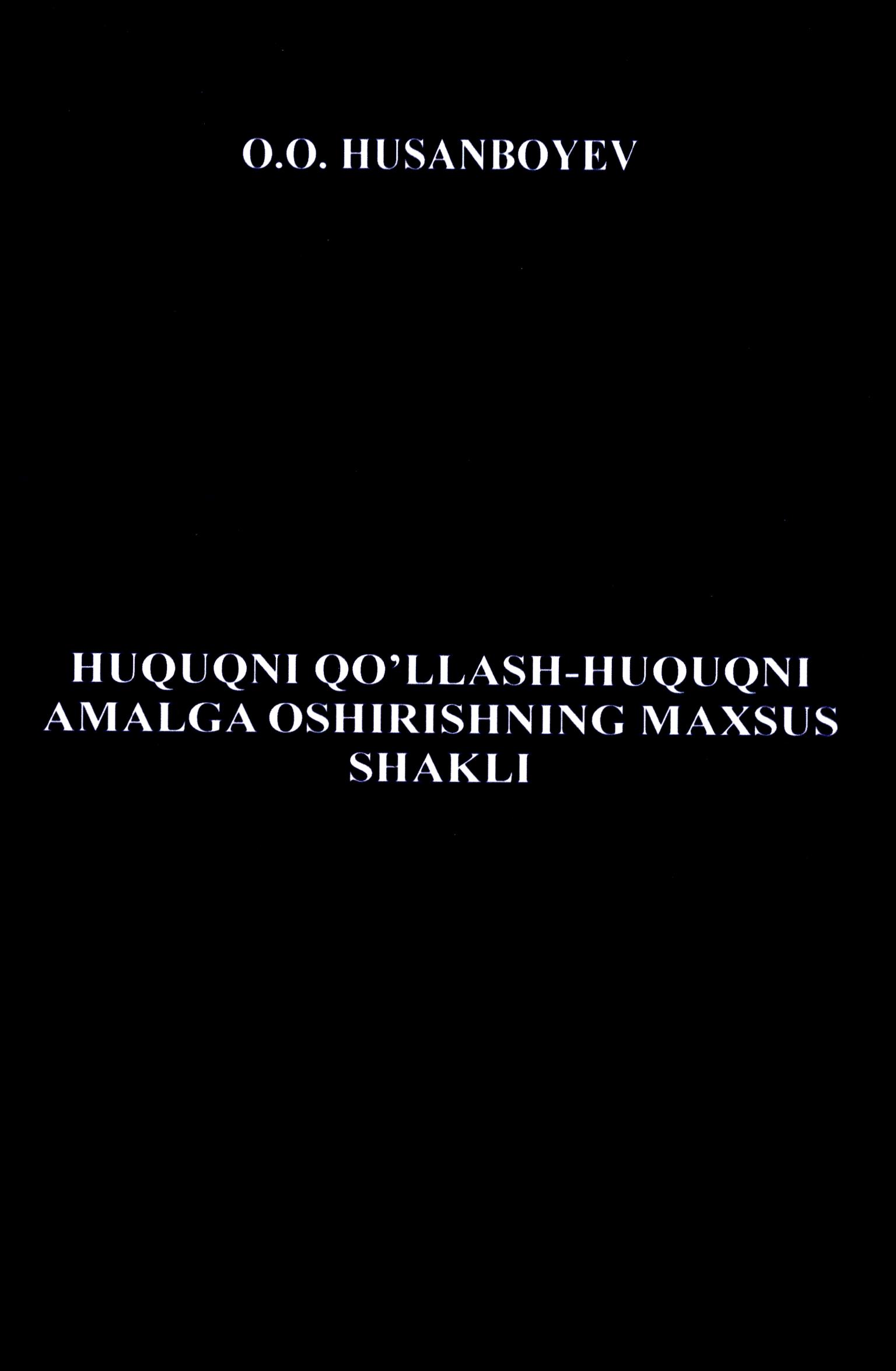 Huquqni qo'llash - huquqni amalga oshirishning maxsus shakli. Husanboyev O. 2022