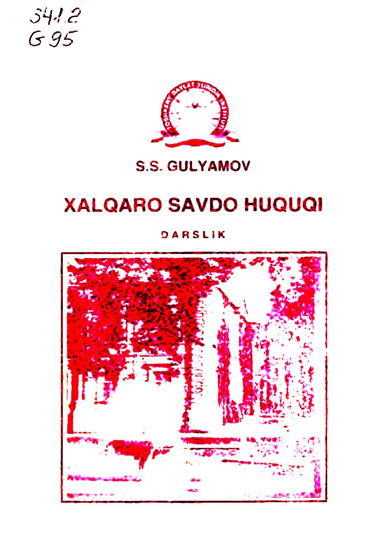 Xalqaro savdo huquqi. Gulyamov S. 2009