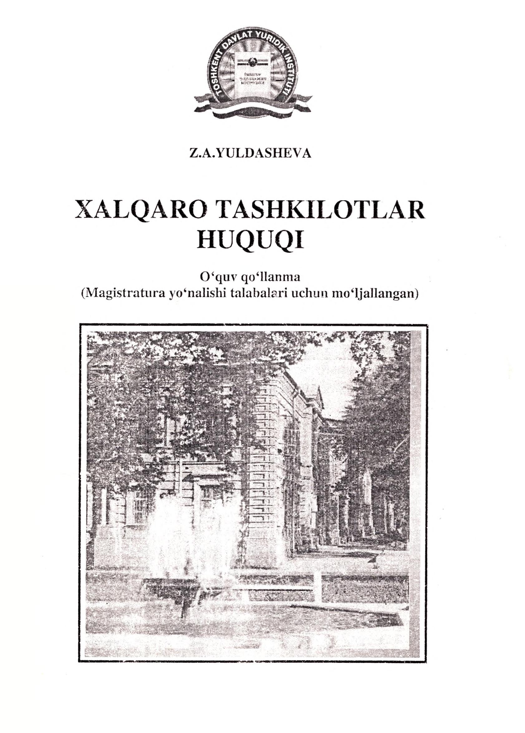 Xalqaro tashkilotlar huquqi. Yuldasheva Z. 2009