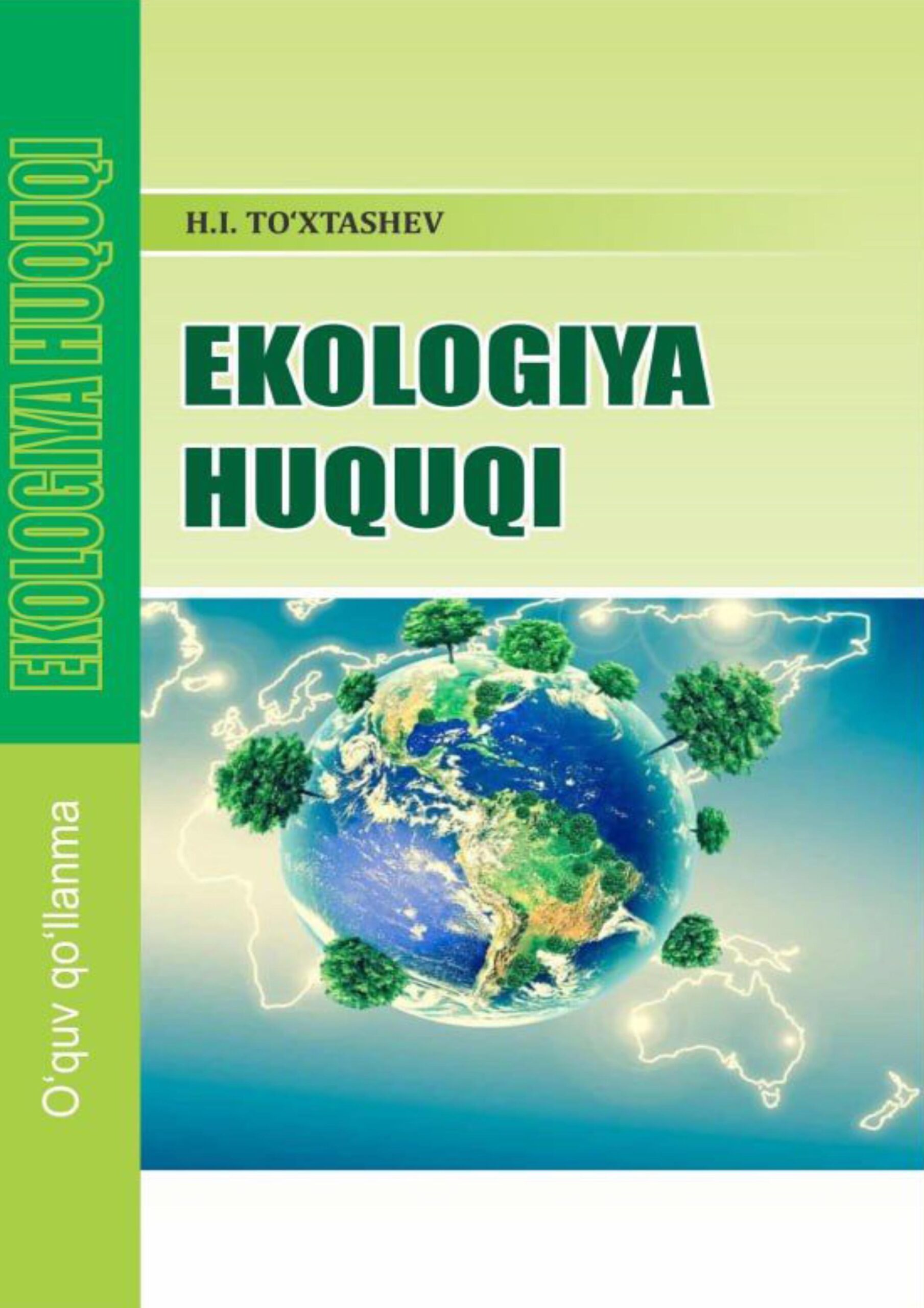 Ekologiya huquqi. To'xtashev H. 2022