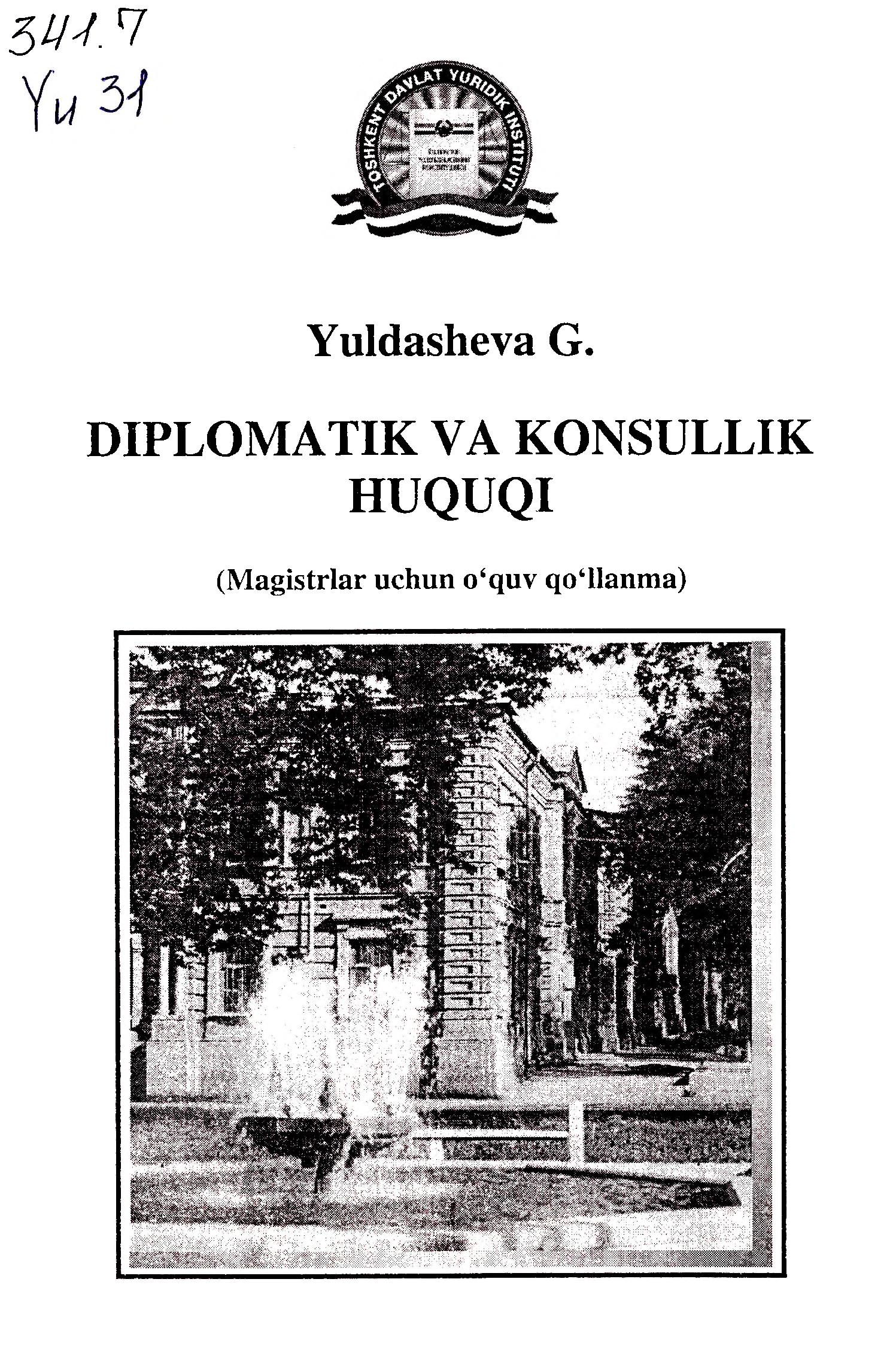 Diplomatik va konsullik huquqi. Yuldasheva G. 2009