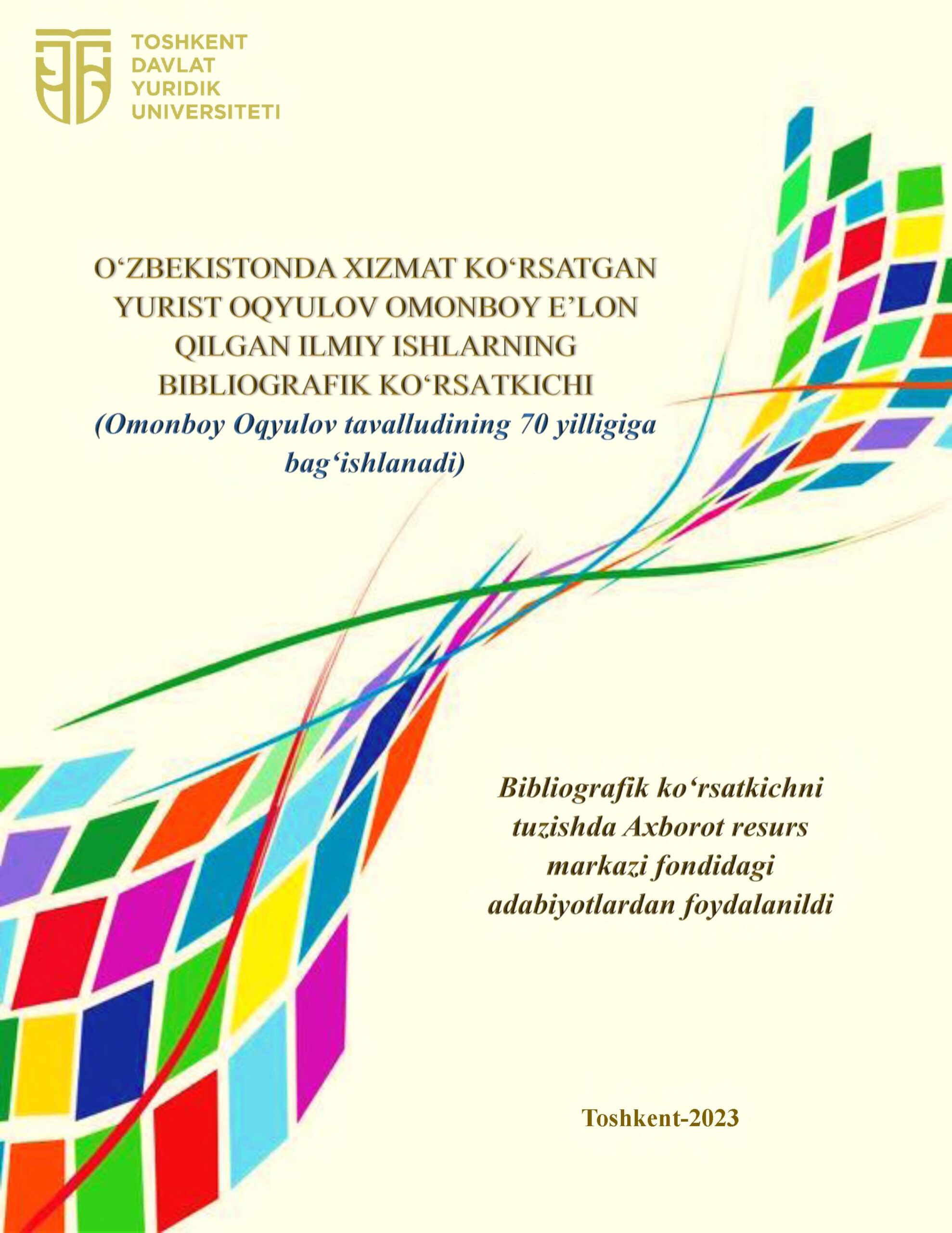 O'zbekistonda xizmat ko'rsatgan yurist Oqyulov Omonboy e'lon qilgan ilmiy ishlarning bibliografik ko'rsatkichi.