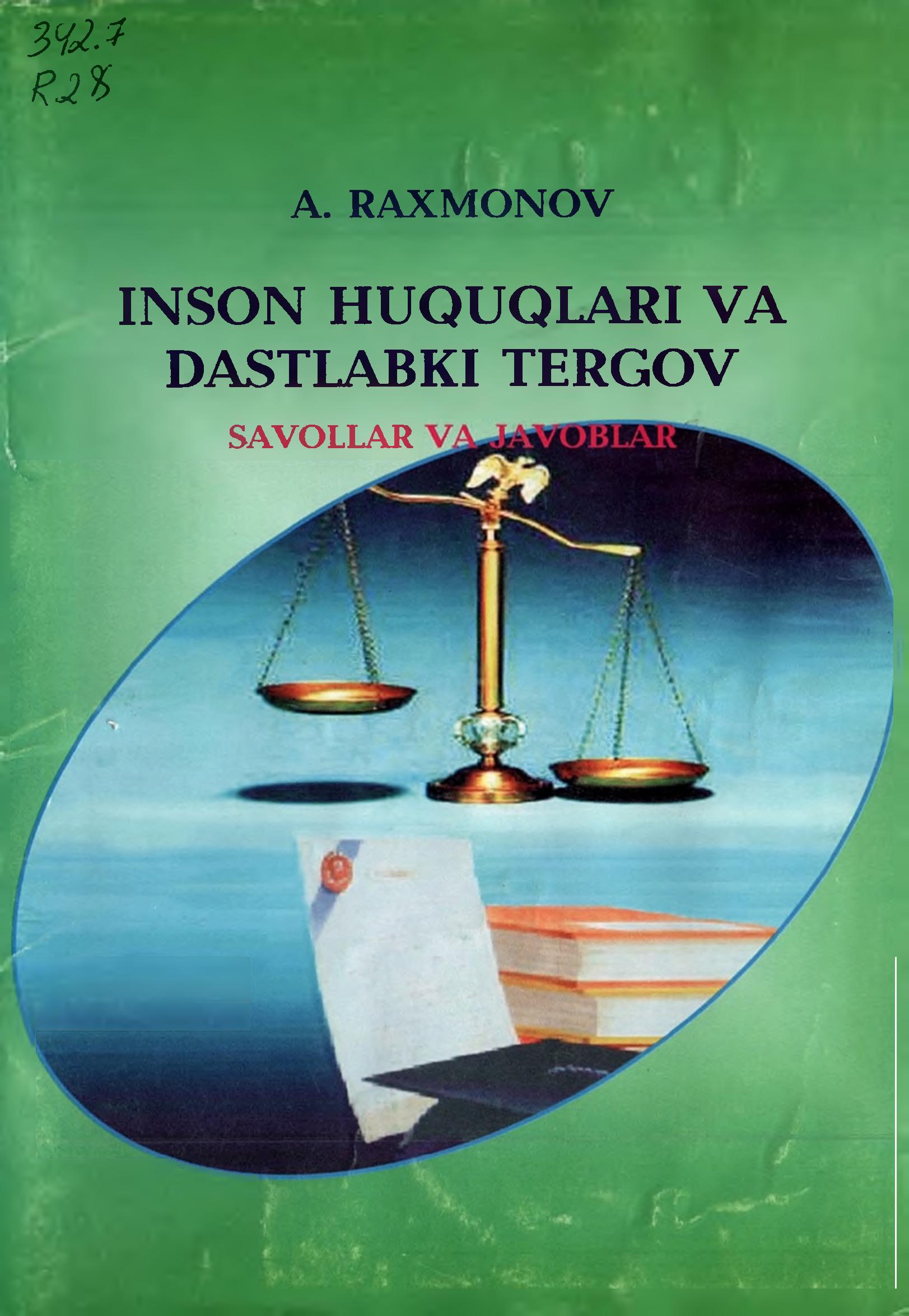 Inson huquqlari va dastlabki tergov. Raxmonov A. 2006