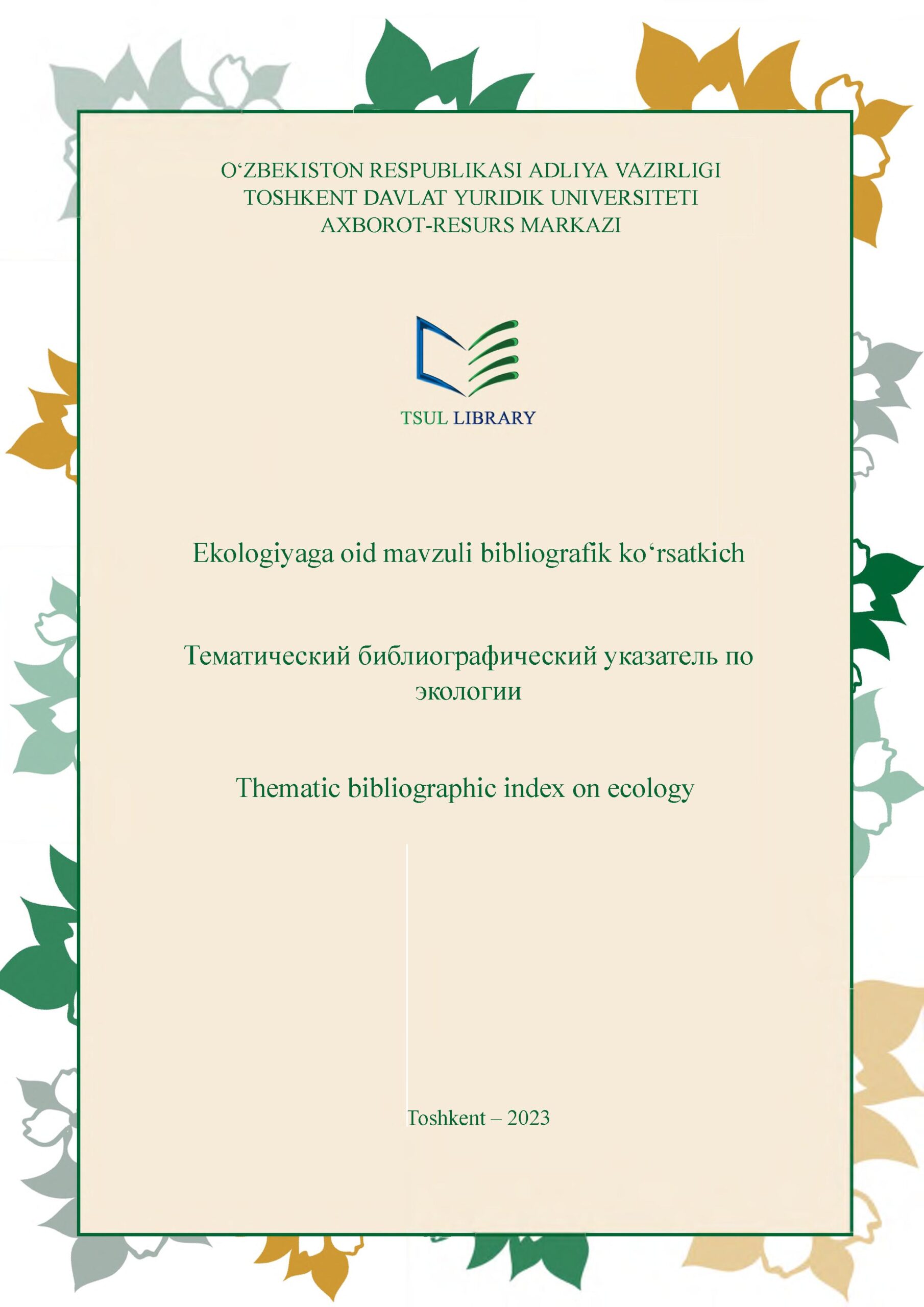 Ekologiyaga oid mavzuli bibliografik ko‘rsatkich. Xalikova M. 2023