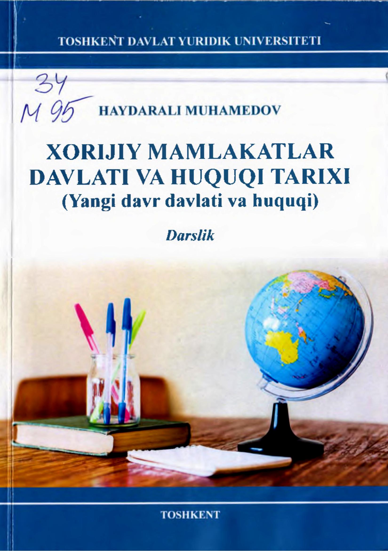 Xorijiy mamlakatlar davlat va huquqi tarixi. Muhamedov H.2018
