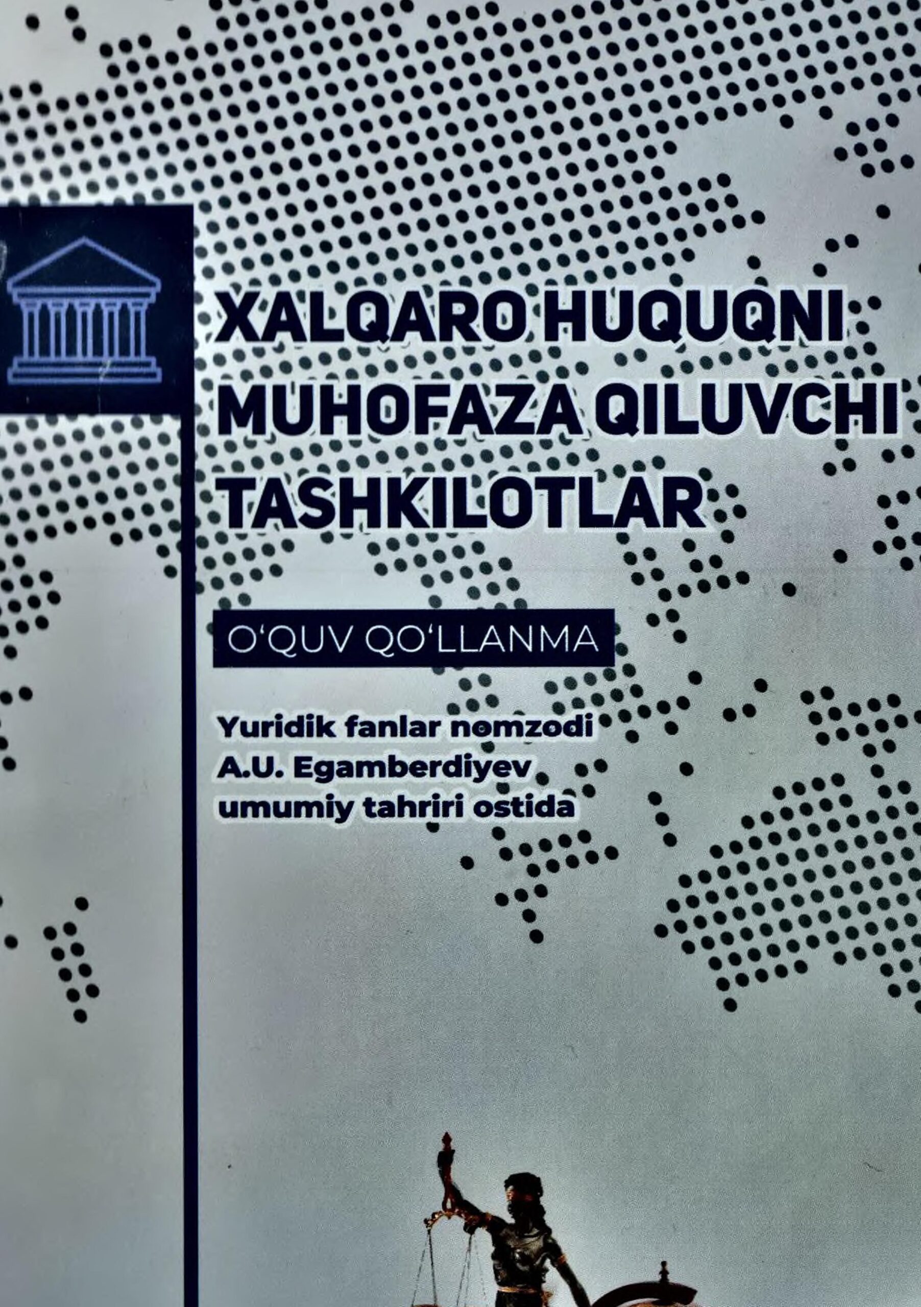 Xalqaro huquqni muhofaza qiluvchi tashkilotlar. Egamberdiyev A. 2020