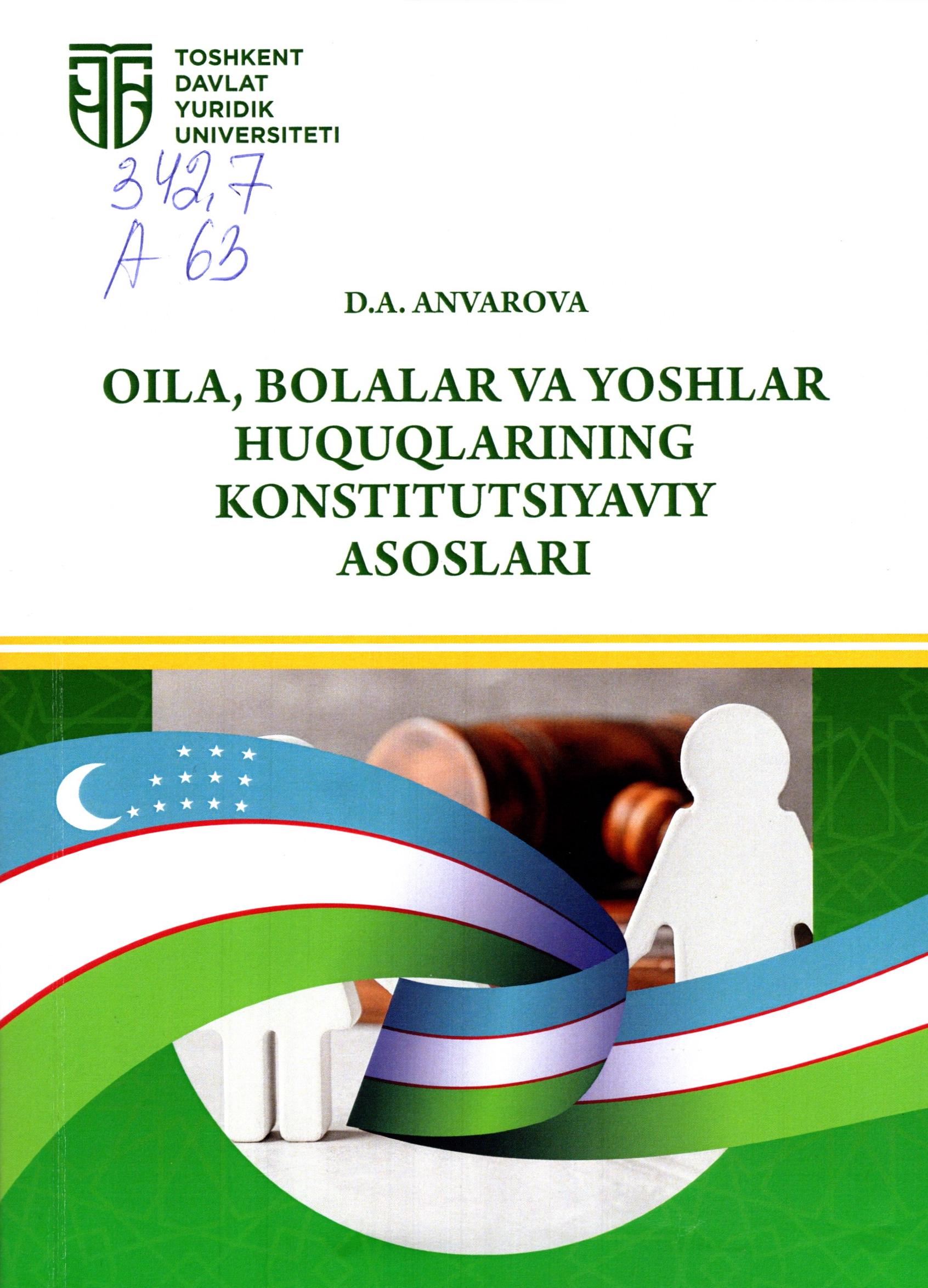 Oila, bolalar va yoshlar huquqlarining konstitutsiyaviy asoslari. Anvarova D. 2023