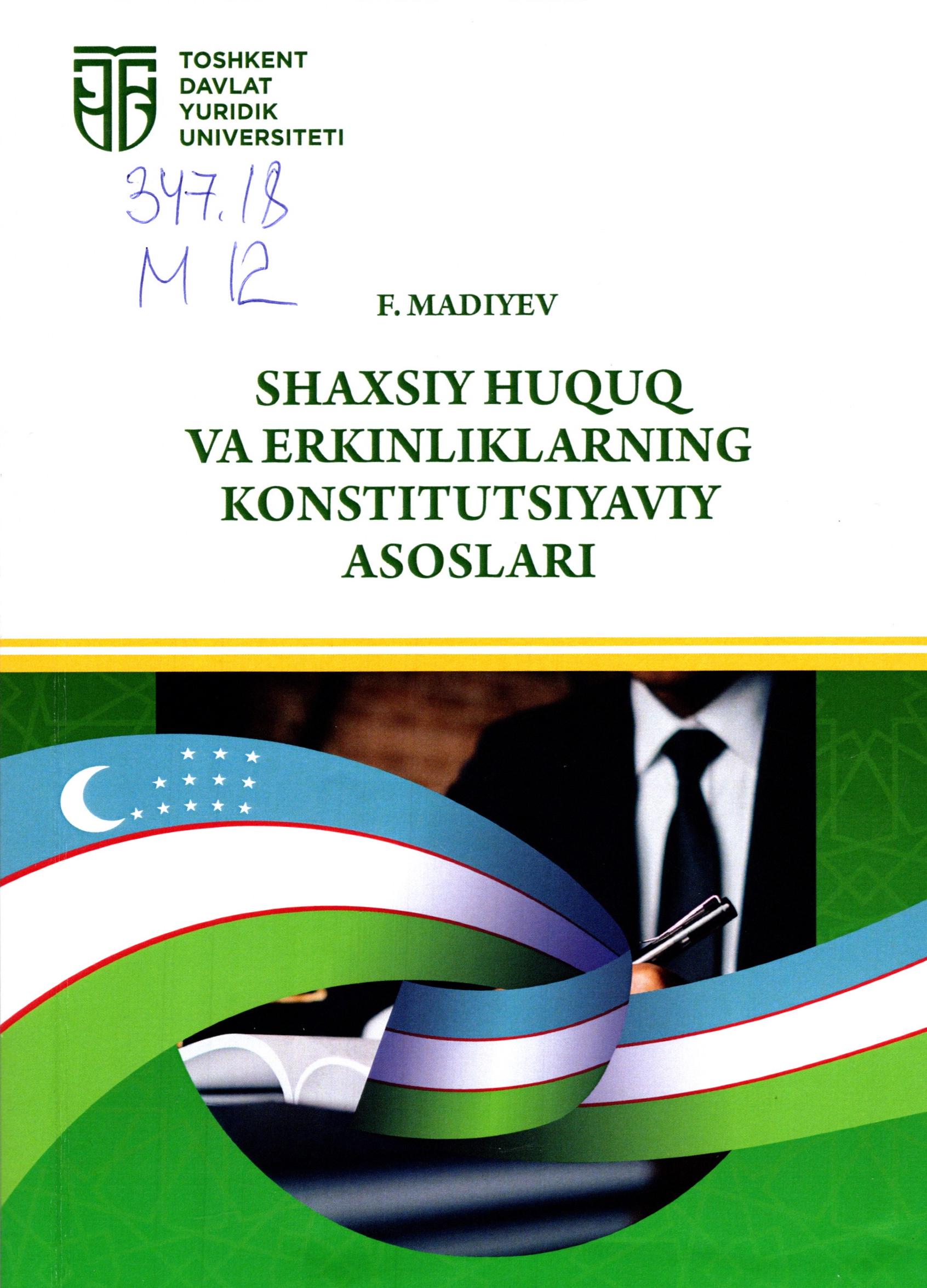 Shaxsiy huquq va erkinliklarning konstitutsiyaviy asoslari. Madiyev F. 2023