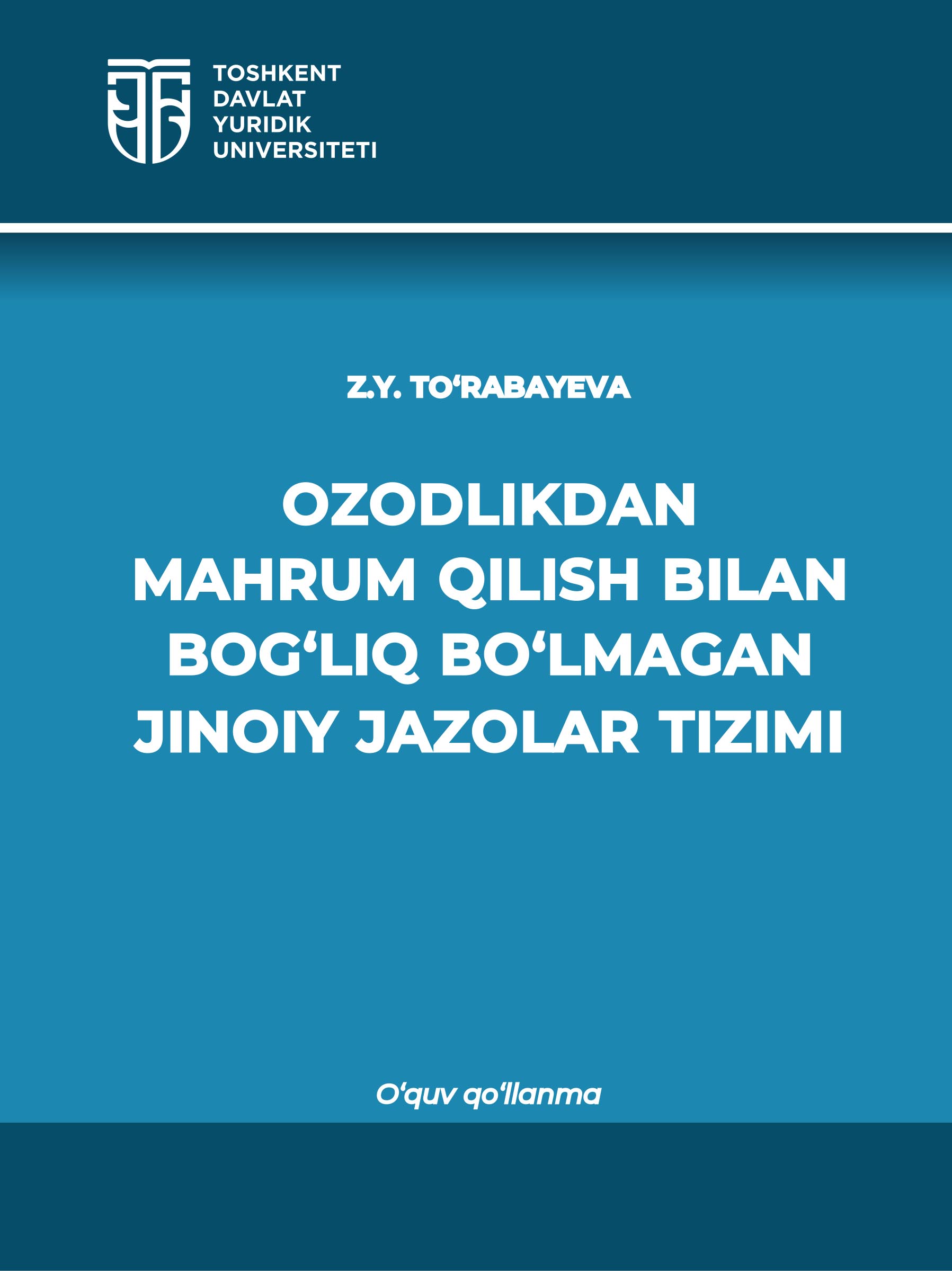 Ozodlikdan mahrum qilish bilan bog'liq bo'lmagan jinoiy jazolar tizimi. To'rabayeva Z. 2023