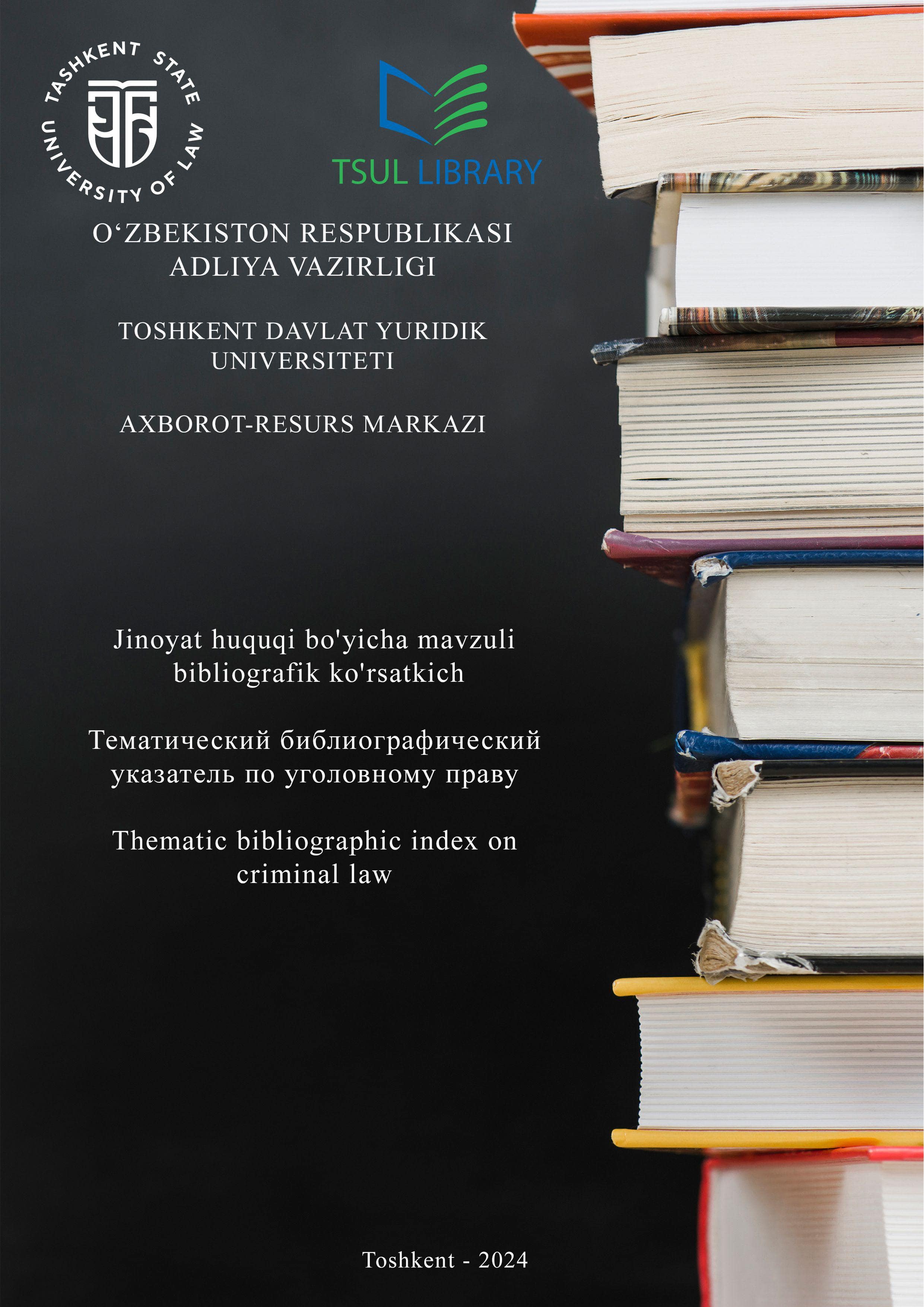 Jinoyat huquqi bo'yicha mavzuli bibliografik ko'rsatkich. Xalin S. 2024