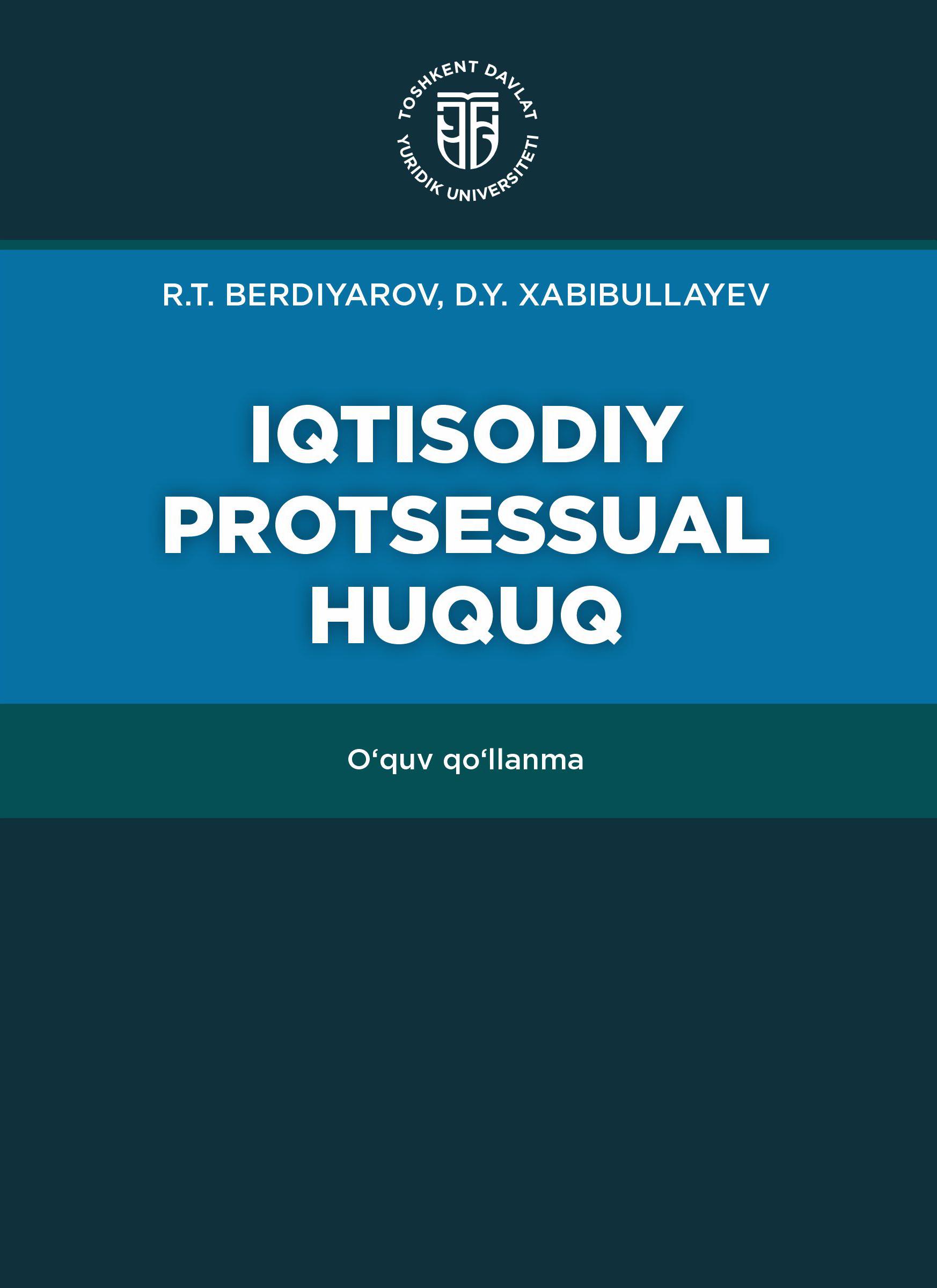 Iqtisodiy protsessual huquq. Berdiyarov R., Xabibullayev D. 2024