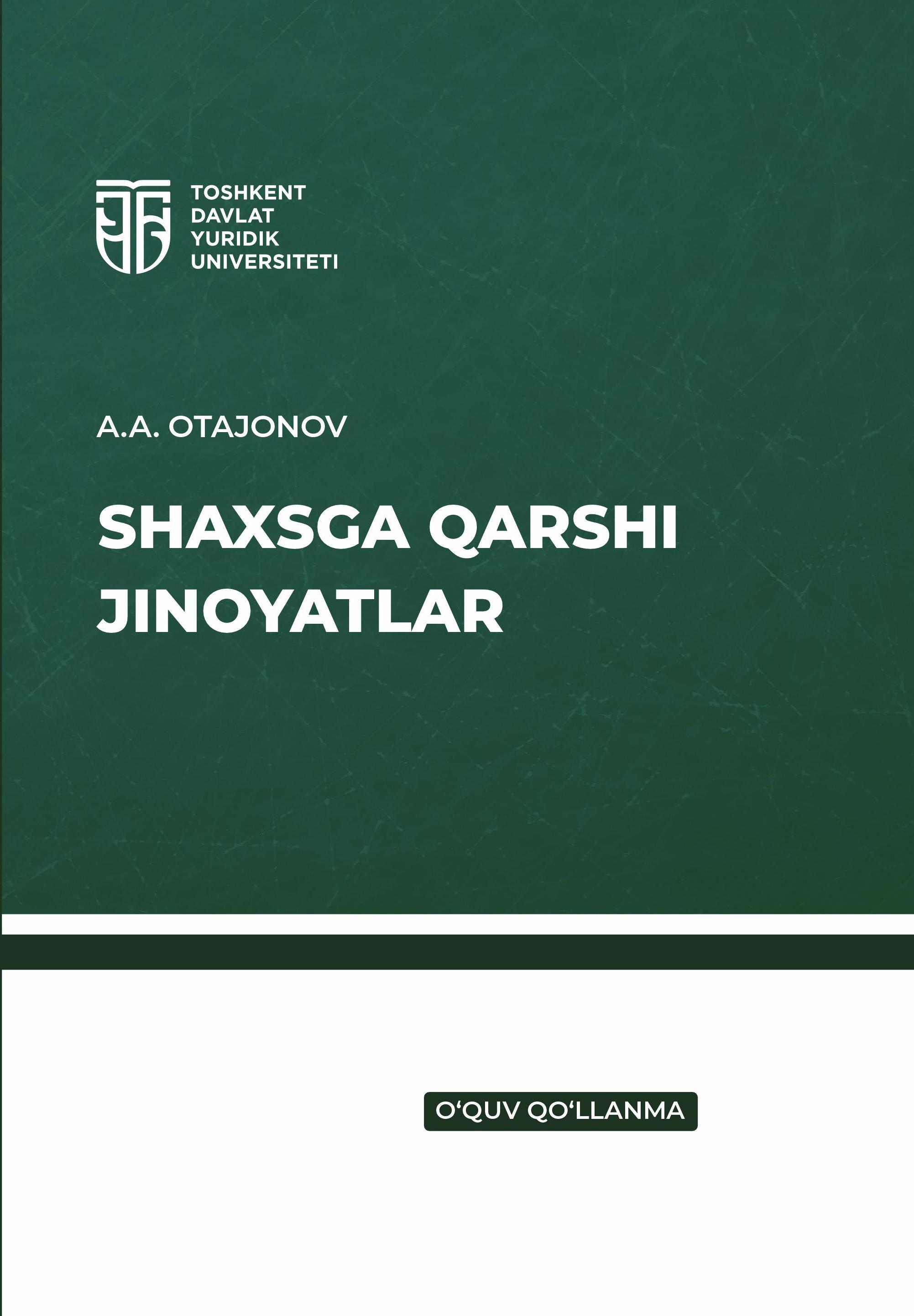 Shaxsga qarshi jinoyatlar. Otajonov A. 2024