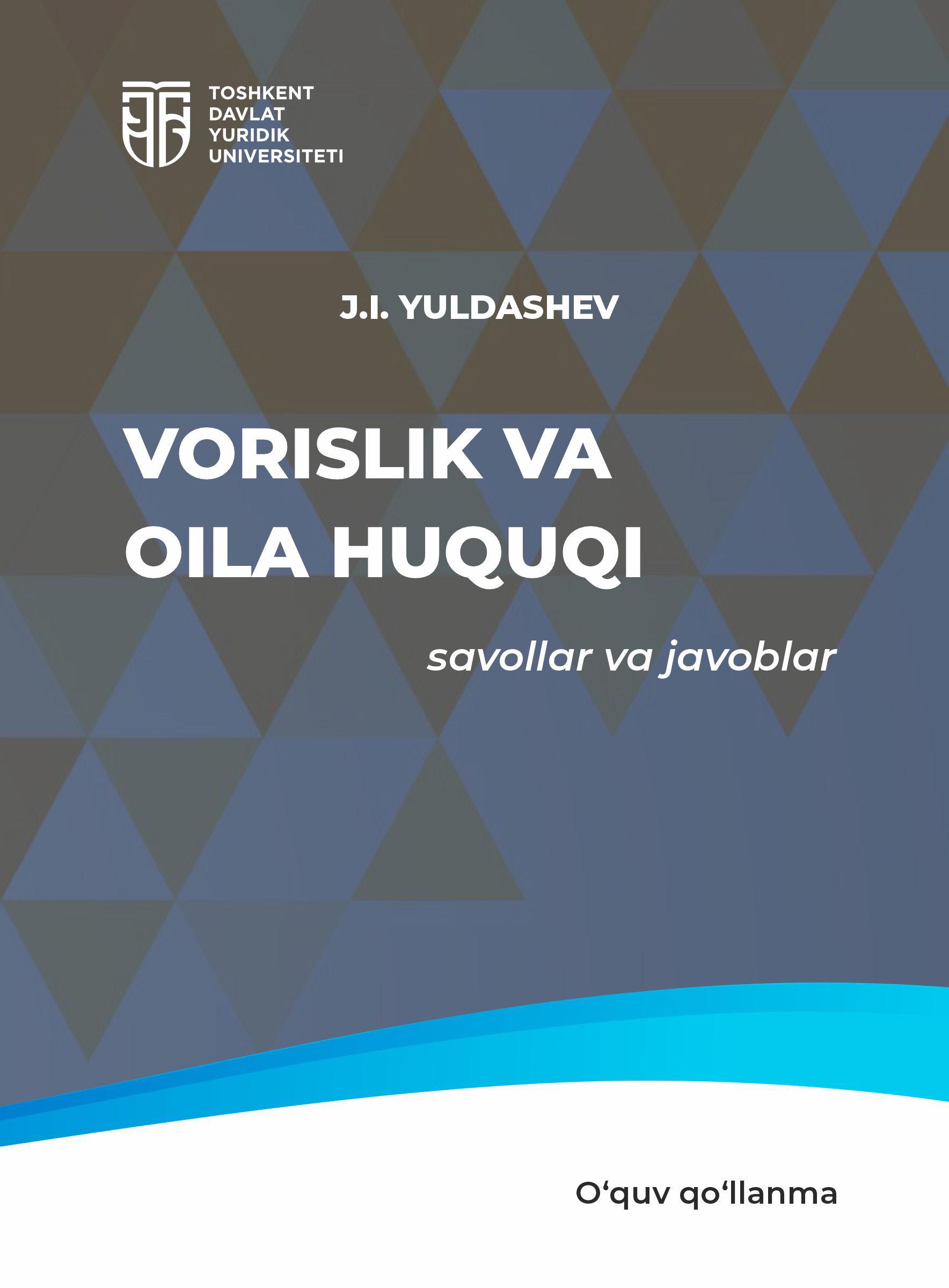 Vorislik va oila huquqi. Yuldashev J. 2024