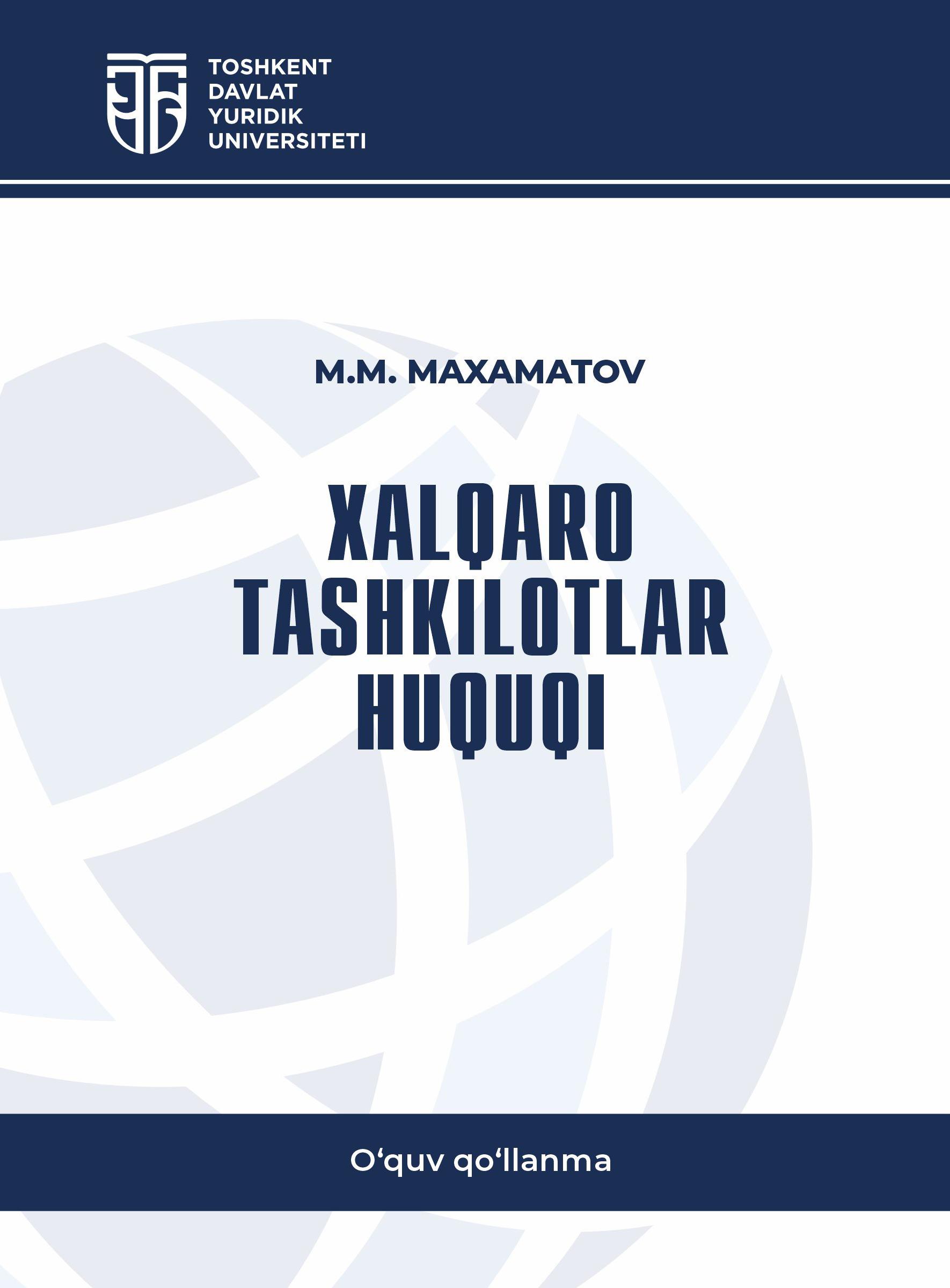 Xalqaro tashkilotlar huquqi. Maxamatov M. 2024