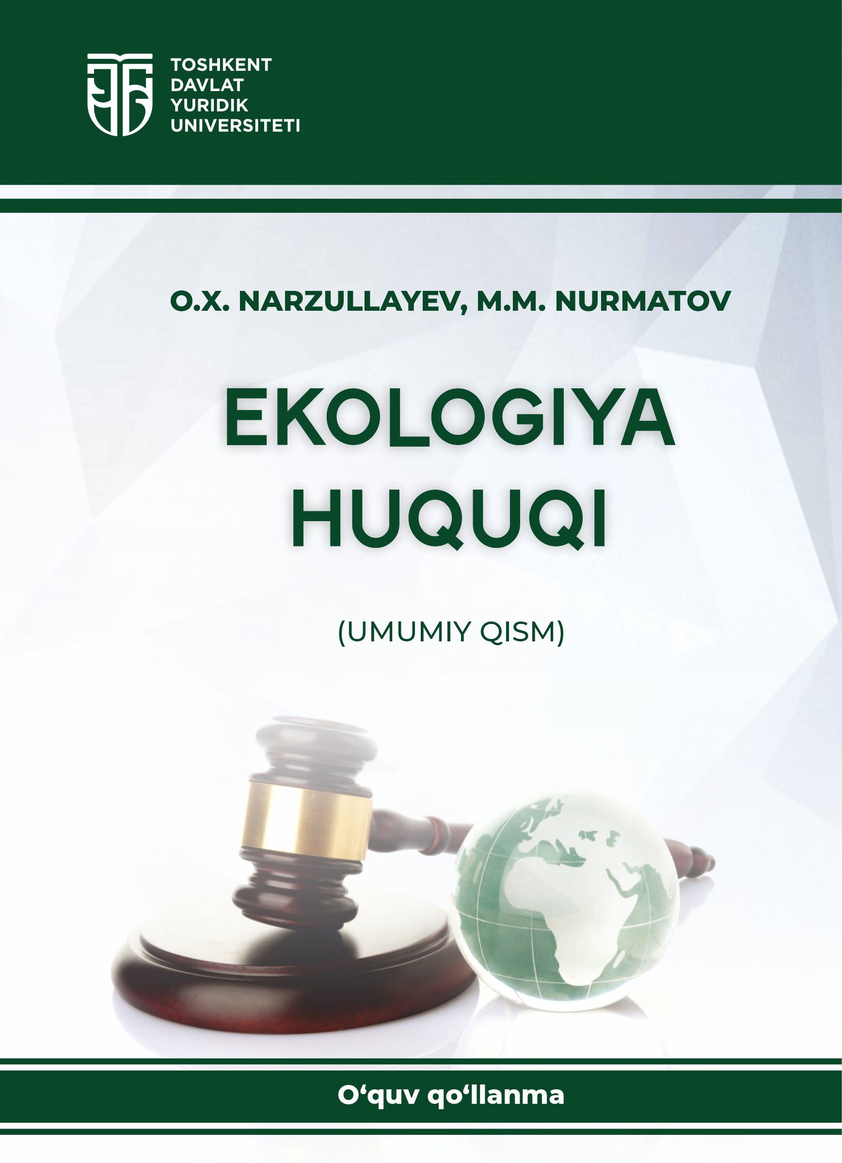 Ekologiya huquqi (Umumiy qism). Narzullayev O., Nurmatov M. 2024