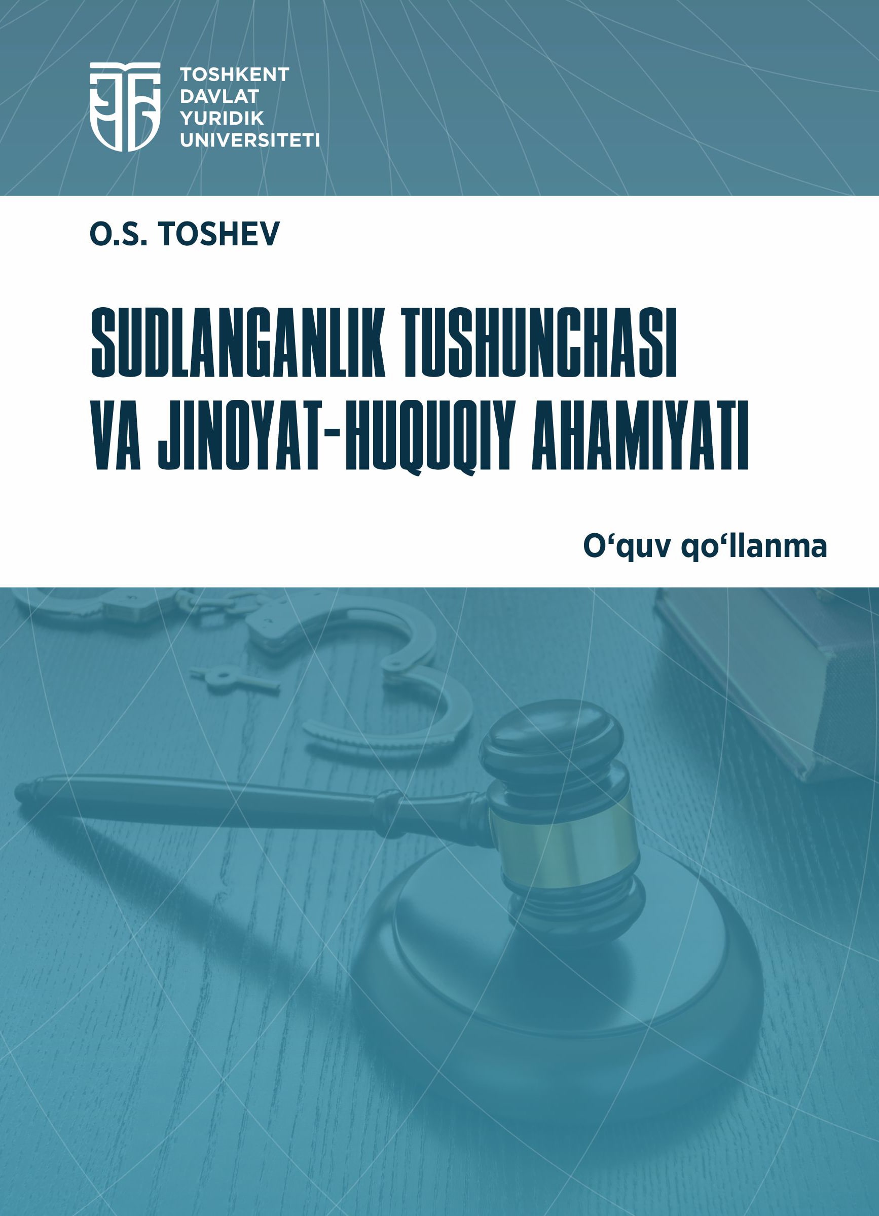 Sudlanganlik tushunchasi va jinoyat-huquqiy ahamiyati. Toshev O,2024