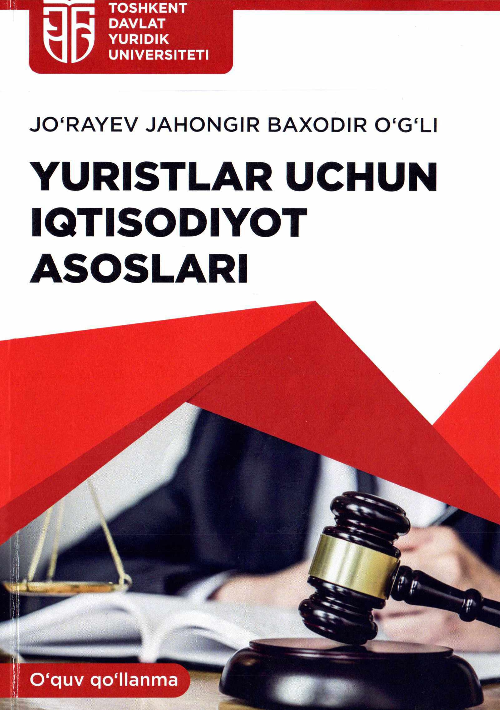 Yuristlar uchun iqtisodiyot asoslari. Jo'rayev J. 2022