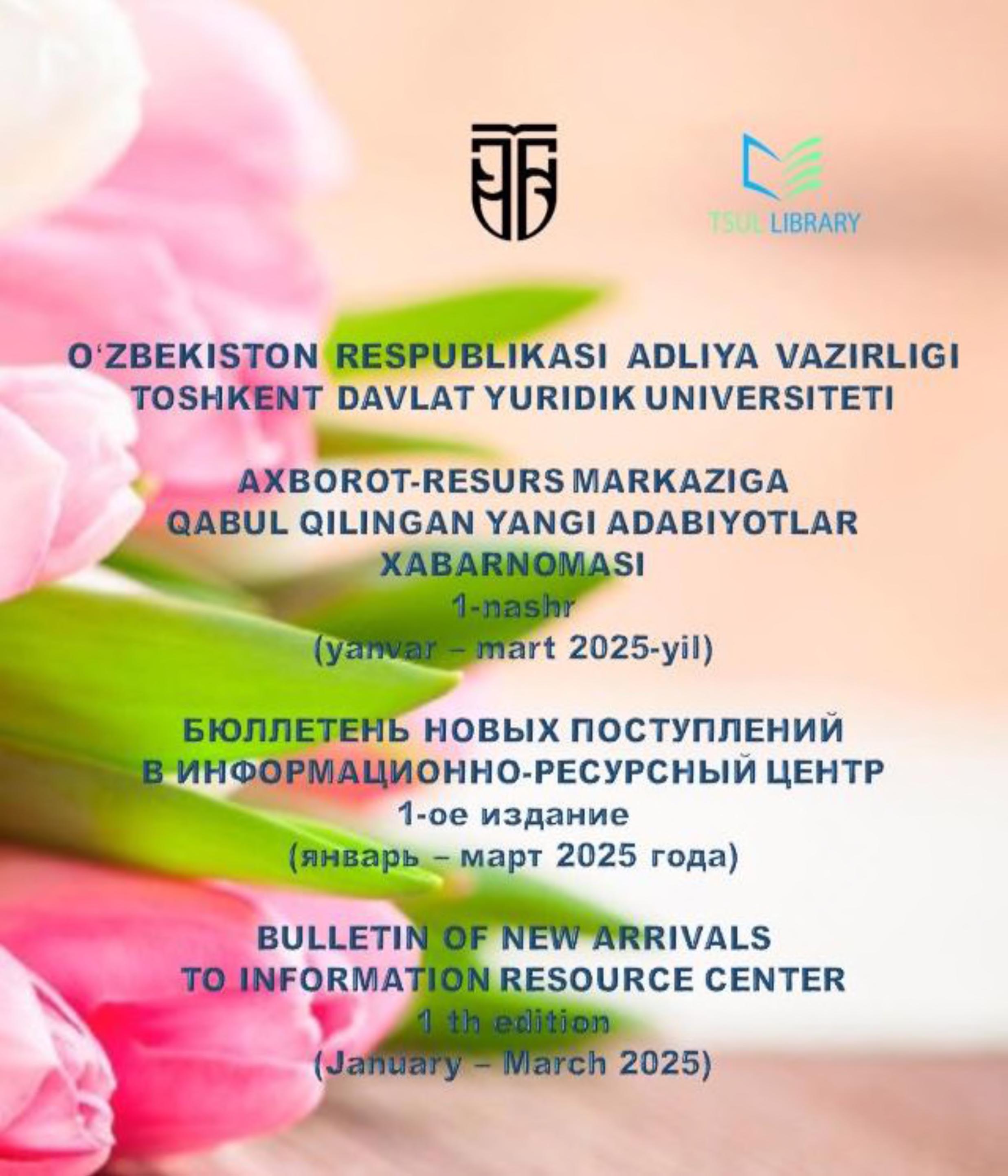 Axborot-resurs markaziga qabul qilingan yangi adabiyotlar xabarnomasining 2025-yil 1-nashri