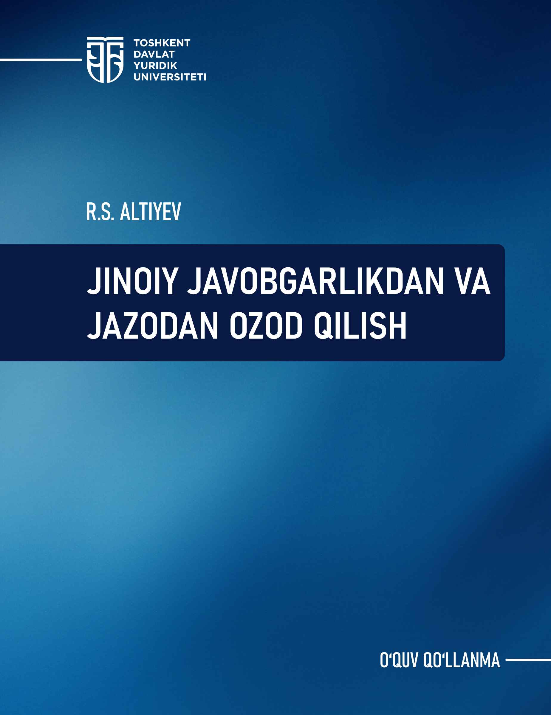 Jinoiy javobgarlikdan va jazodan ozod qilish. Altiyev R. 2025