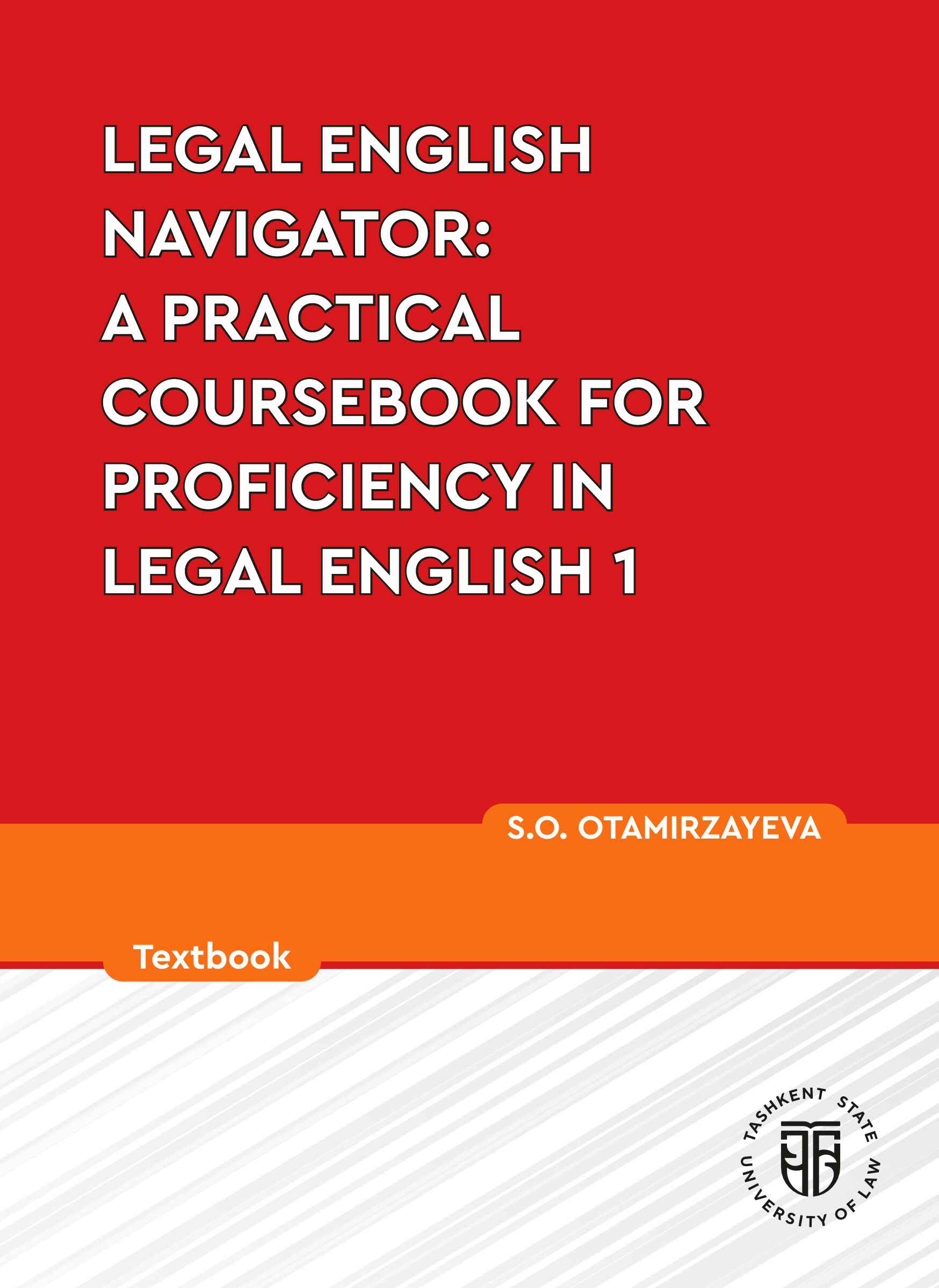 Legal English navigator a practical coursebook for proficiency in Legal English 1. Otamirzayeva S. 2025