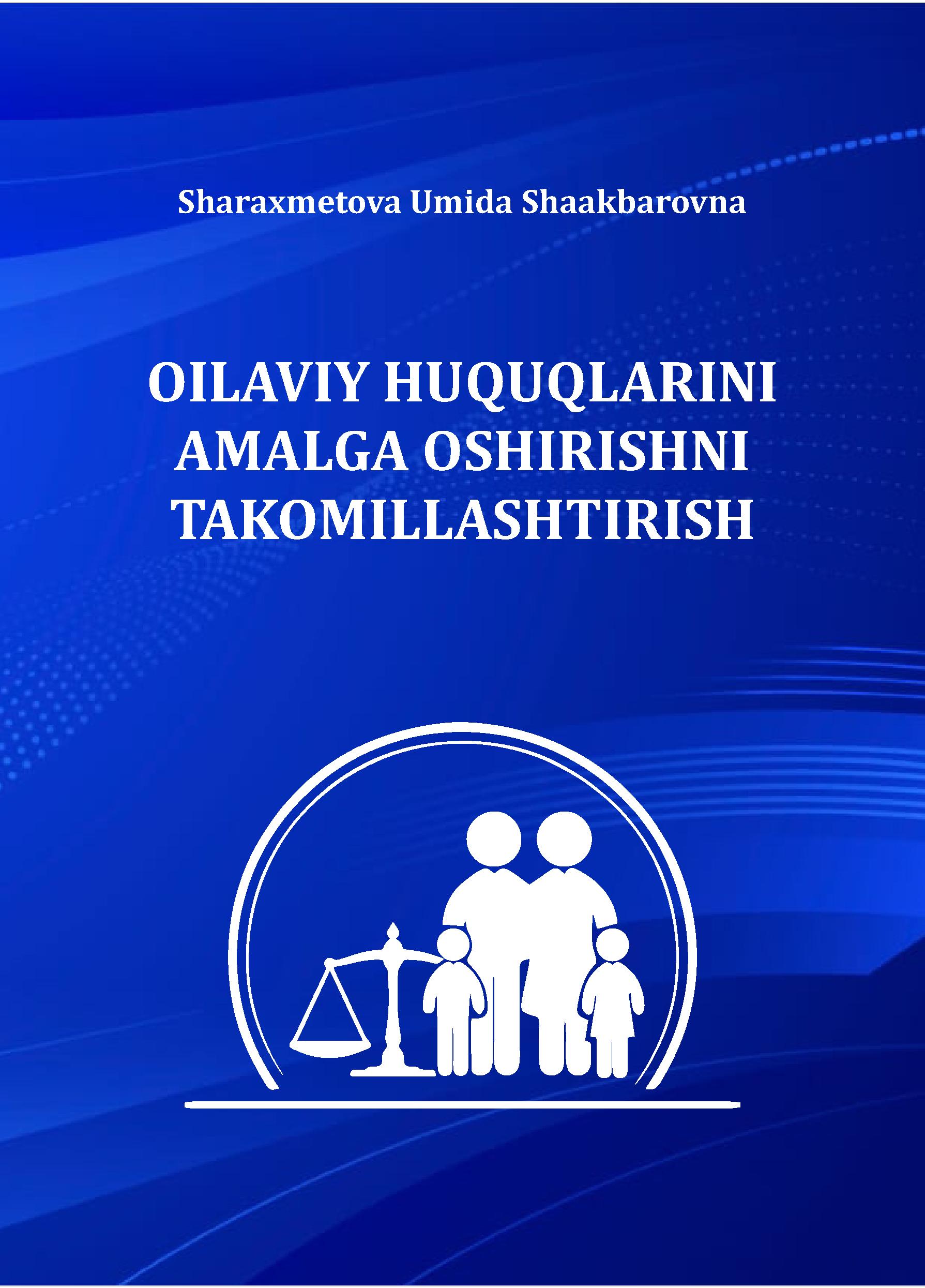 Oilaviy huquqlarini amalga oshirishni takomillashtirish. Sharaxmetova U. 2025
