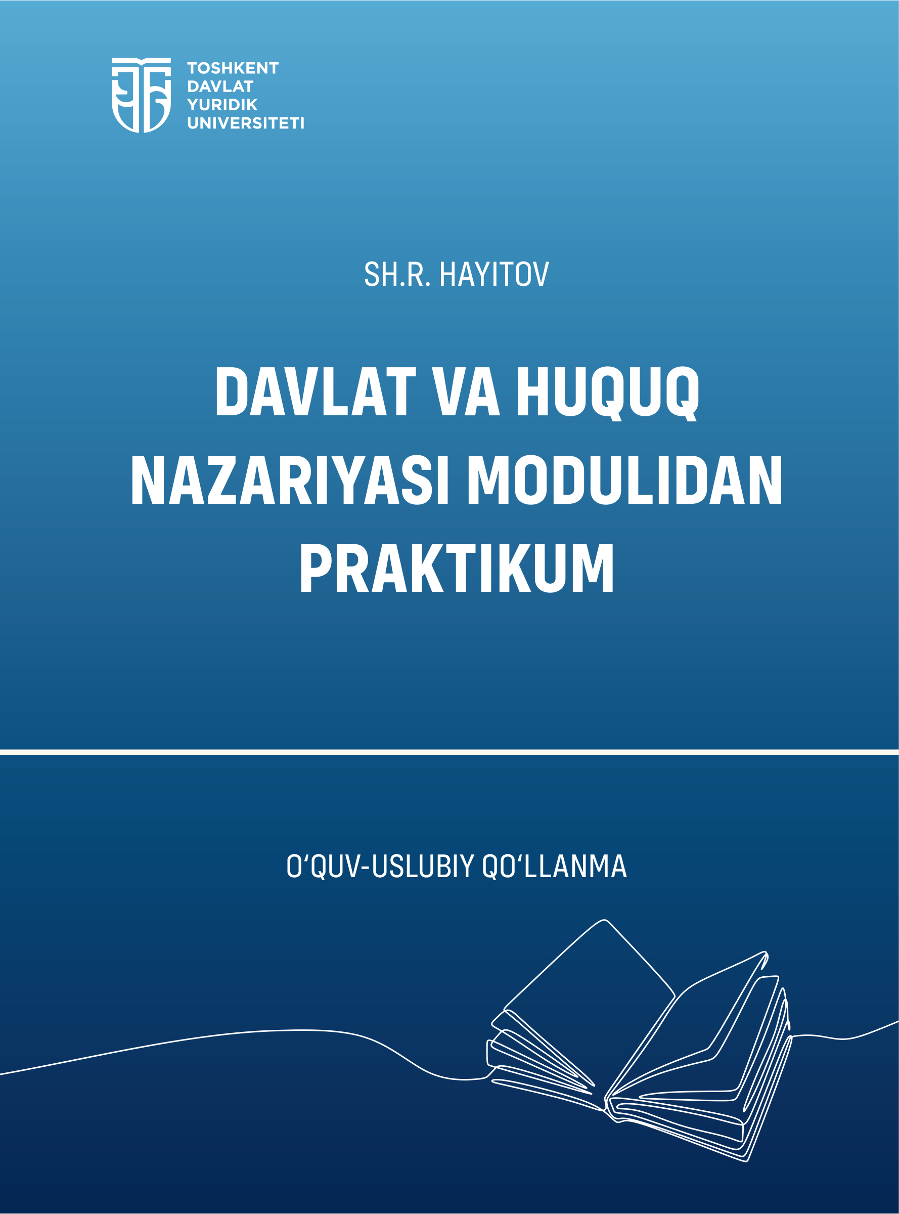 Davlat va huquq nazariyasi modulidan praktikum. Hayitov Sh. 2025