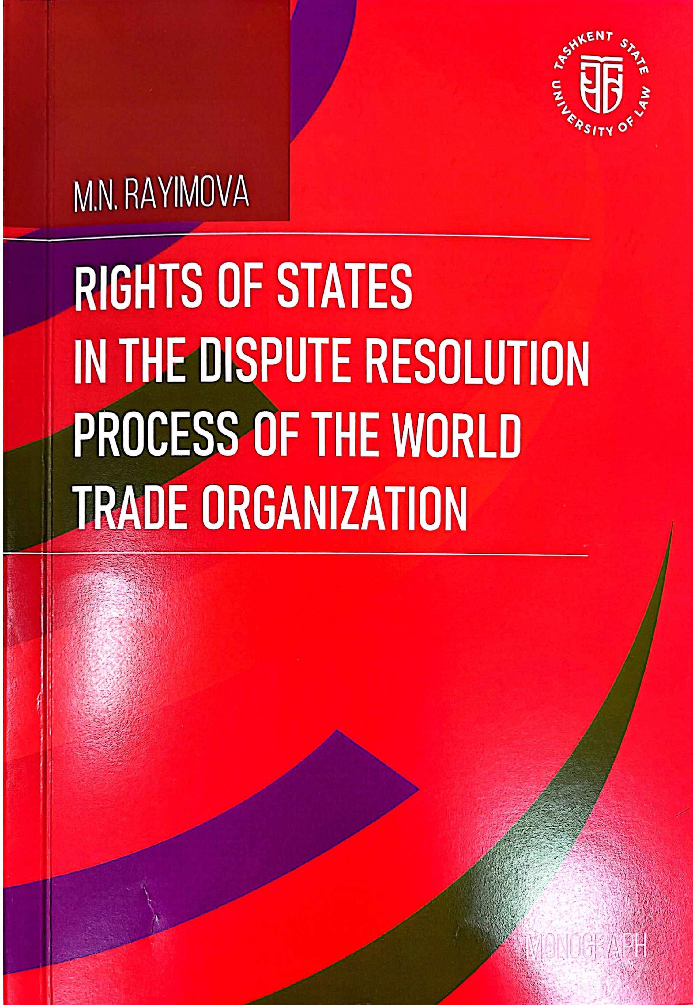 Rights of states in the dispute resolution process of the world trade organization. Rayimova M. 2025