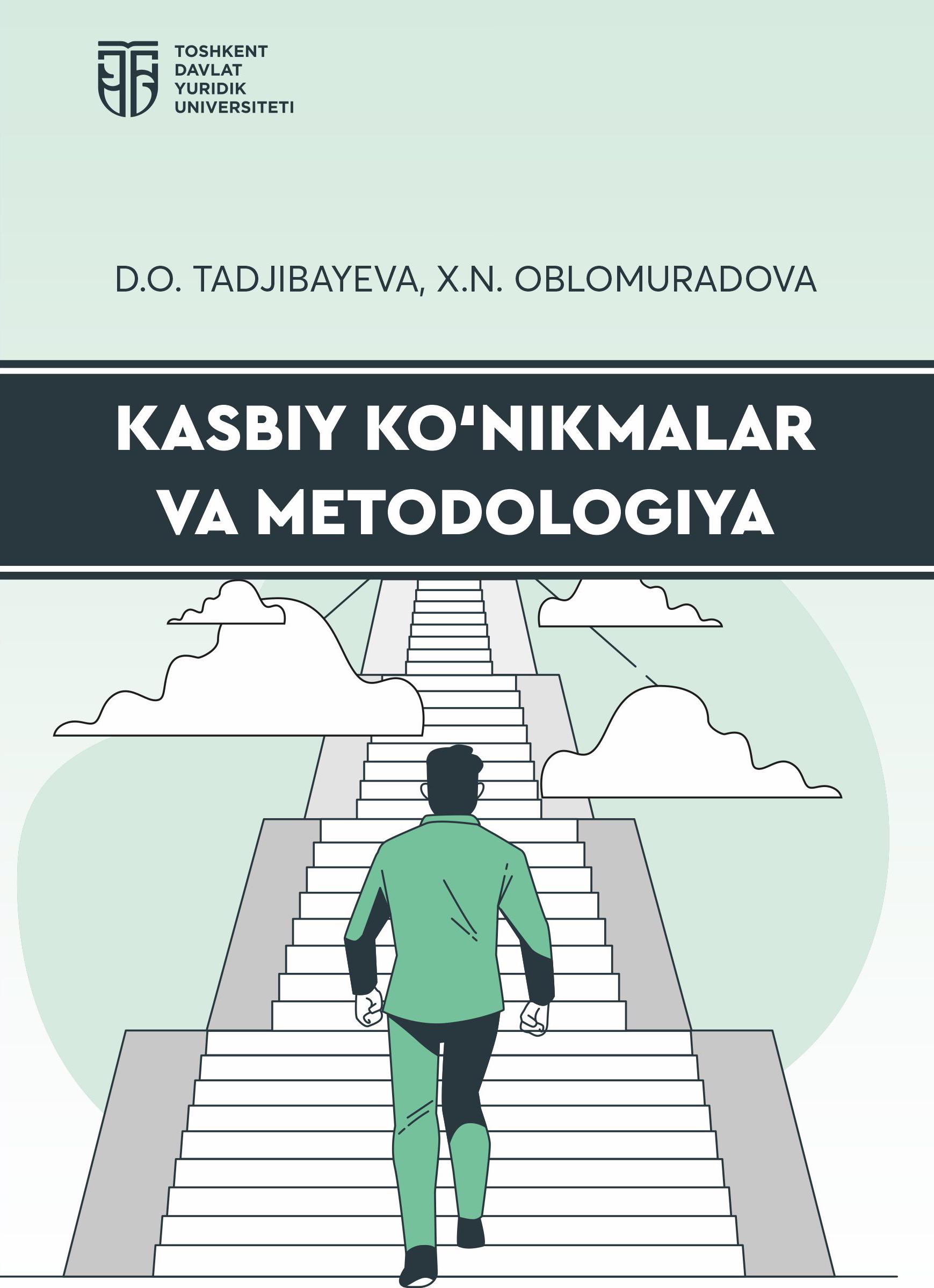 Kasbiy ko'nikmalar va metodologiya. Tadjibayeva D, Oblomuradova X. 2025