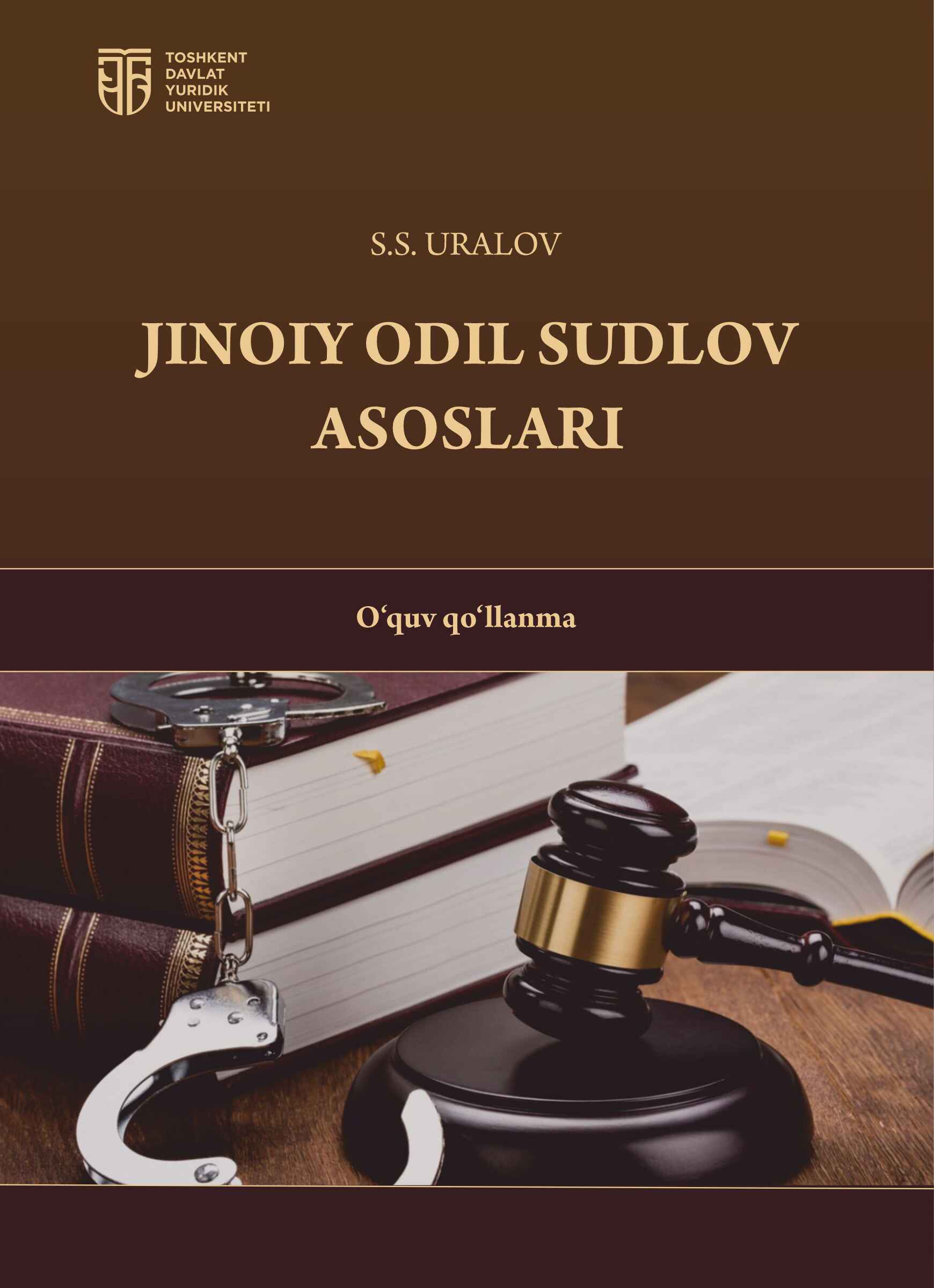 Jinoiy odil sudlov asoslari. Uralov S. 2025