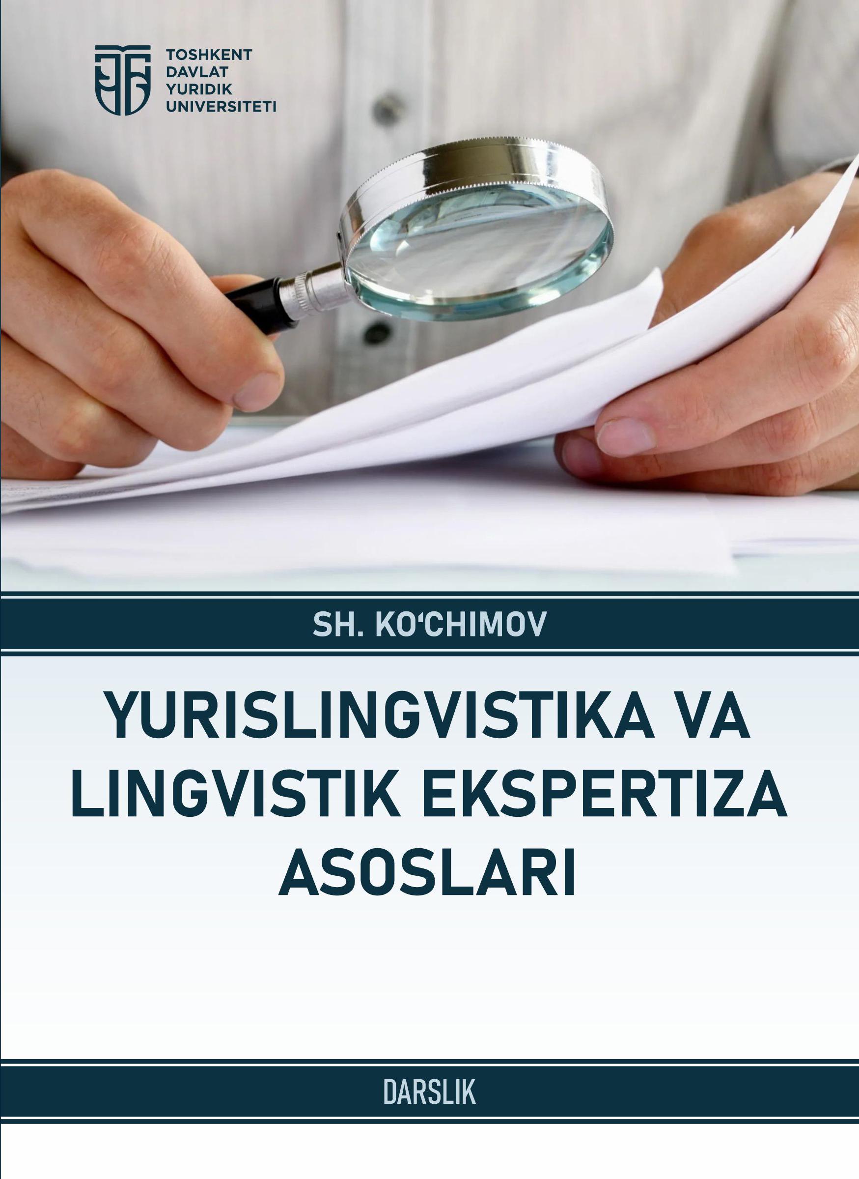 Yurislingvistika va lingvistik ekspertiza asoslari.Ko'chimov SH.2025