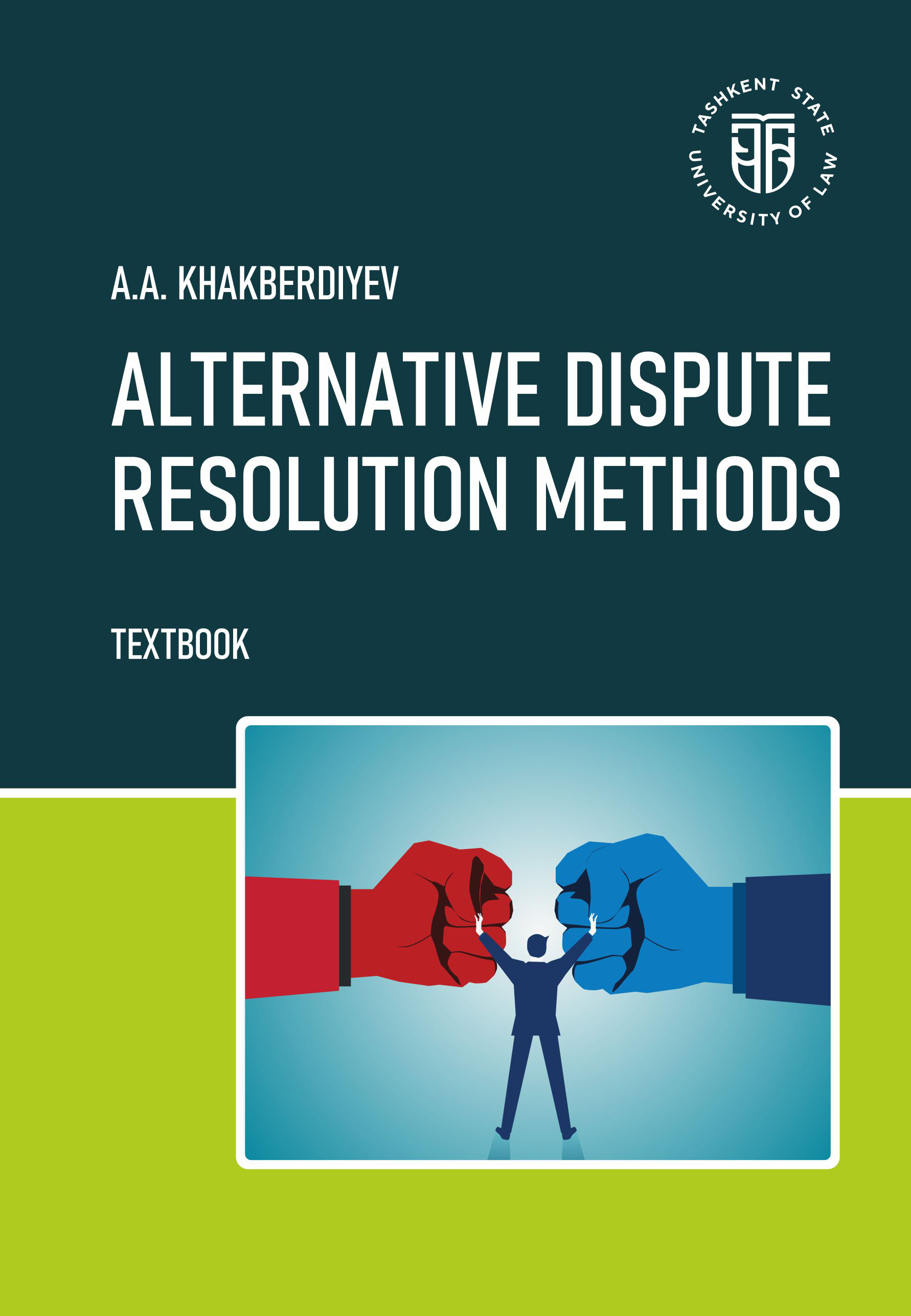 Alternative dispute resolution methods Khakberdiyev A.A. 2025