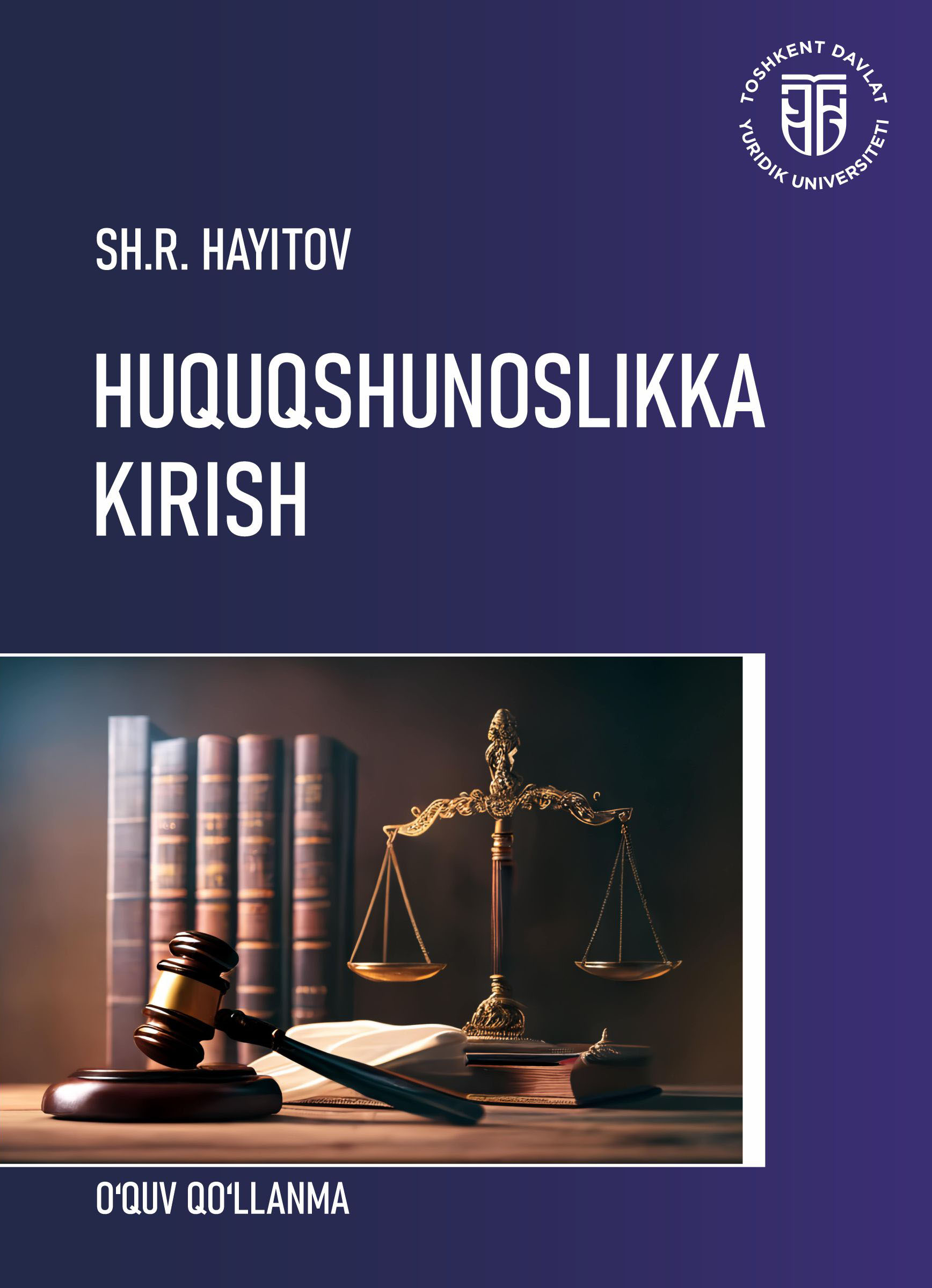 Huquqshunoslikka kirish Hayitov Sh.R. 2025