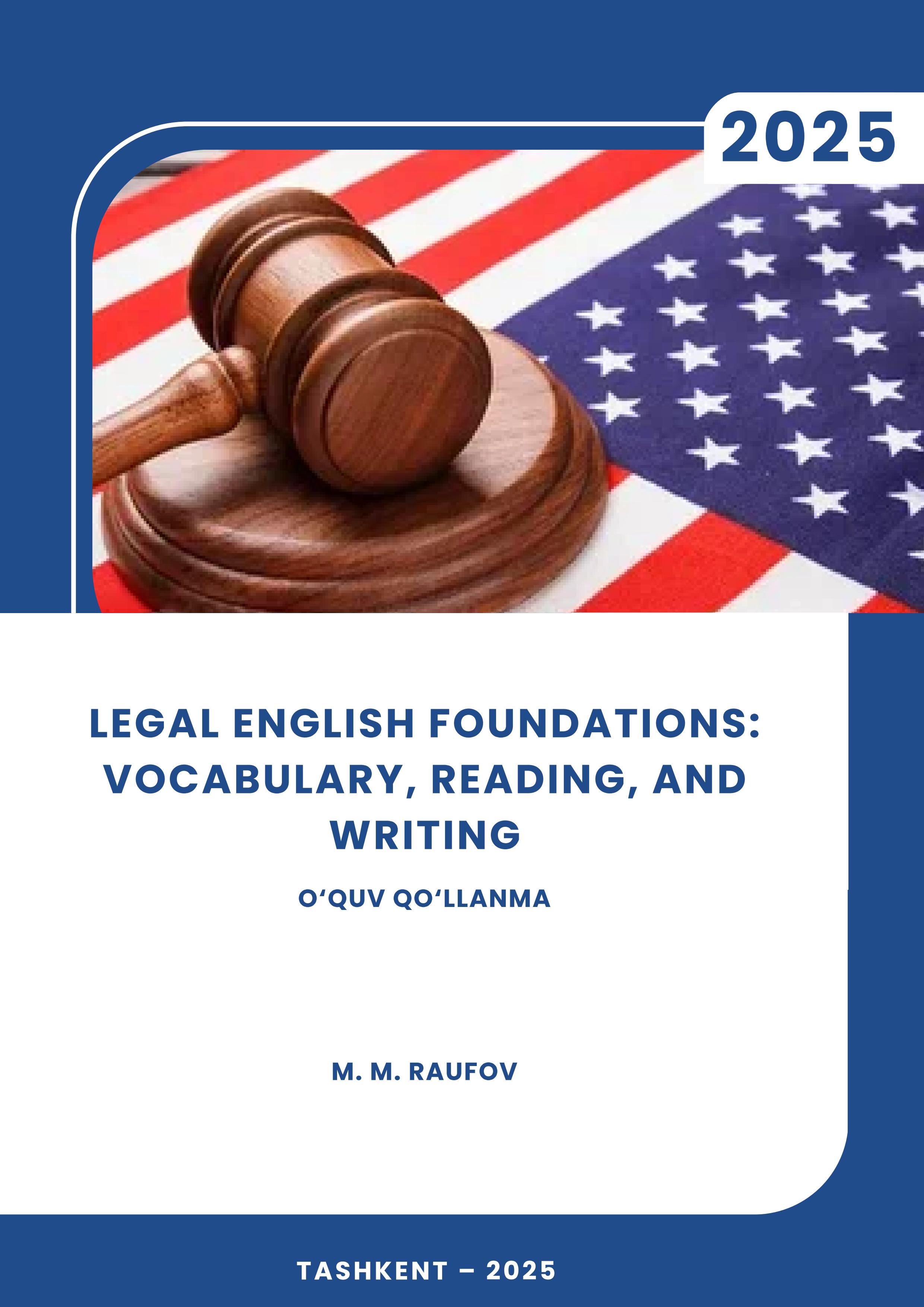 Legal English Foundations: Vocabulary, Reading,and Writing Raufov, M. 2025
