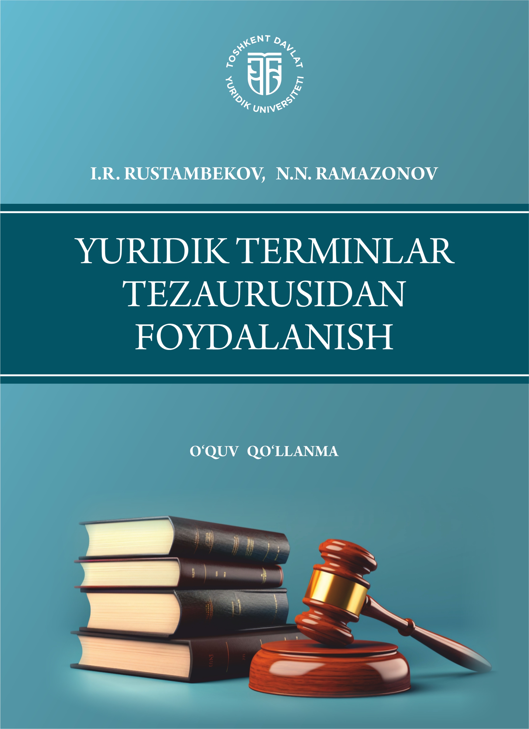 Yuridik terminlar tezaurusidan foydalanish Rustambekov I., Ramazonov N. 2025