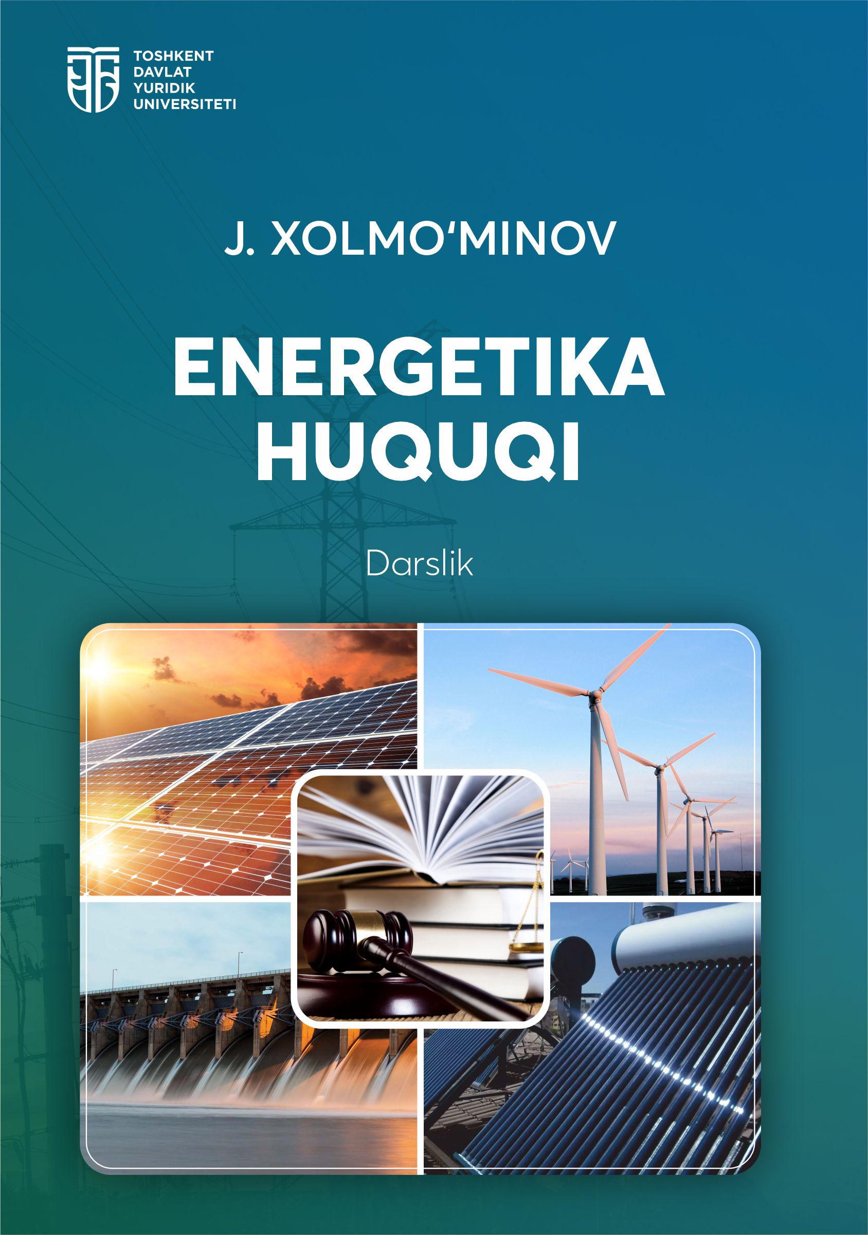 Energetika huquqi Xolmoʻminov J. 2026