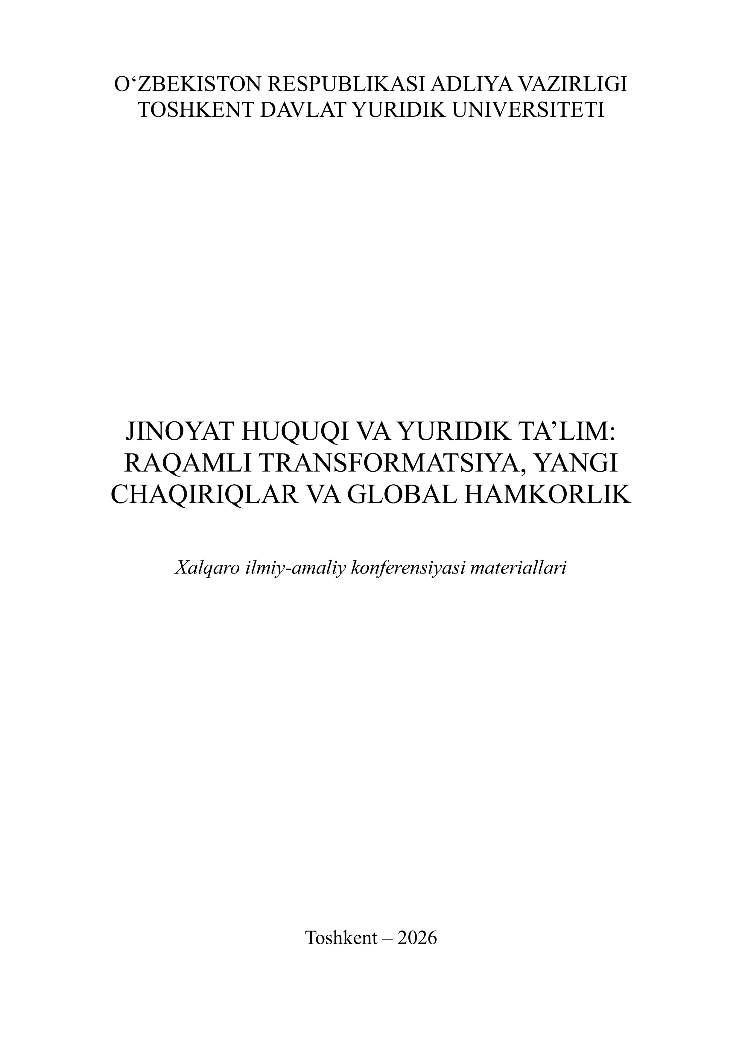 Jinoyat huquqi va yuridik ta’lim: raqamli transformatsiya,yangi chaqiriqlar va global hamkorlik 2026