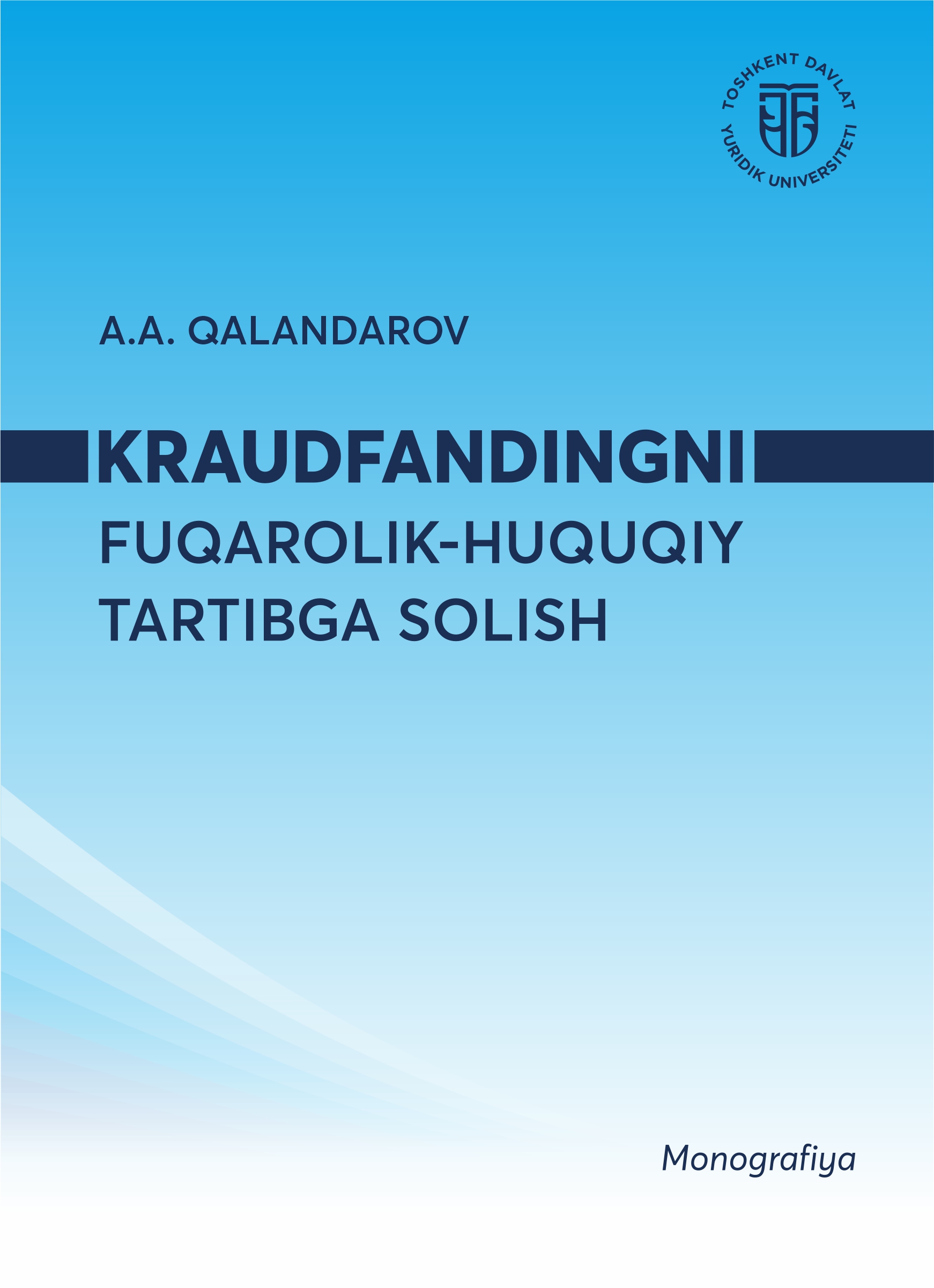 Kraudfandingni fuqarolik-huquqiy tartibga solish Qalandarov A.A. 2026