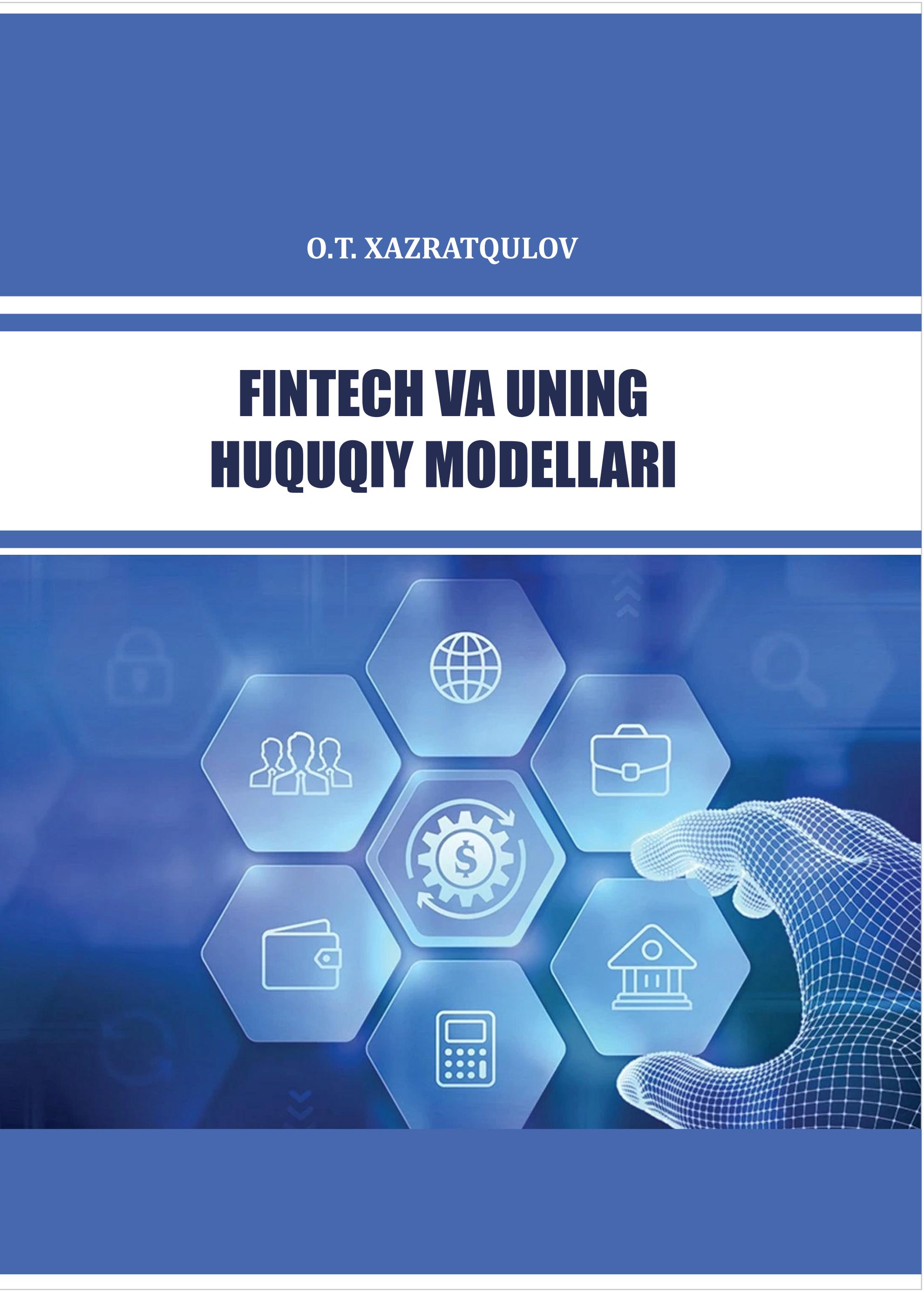 FinTech va uning huquqiy modellari Xazratqulov O. 2026