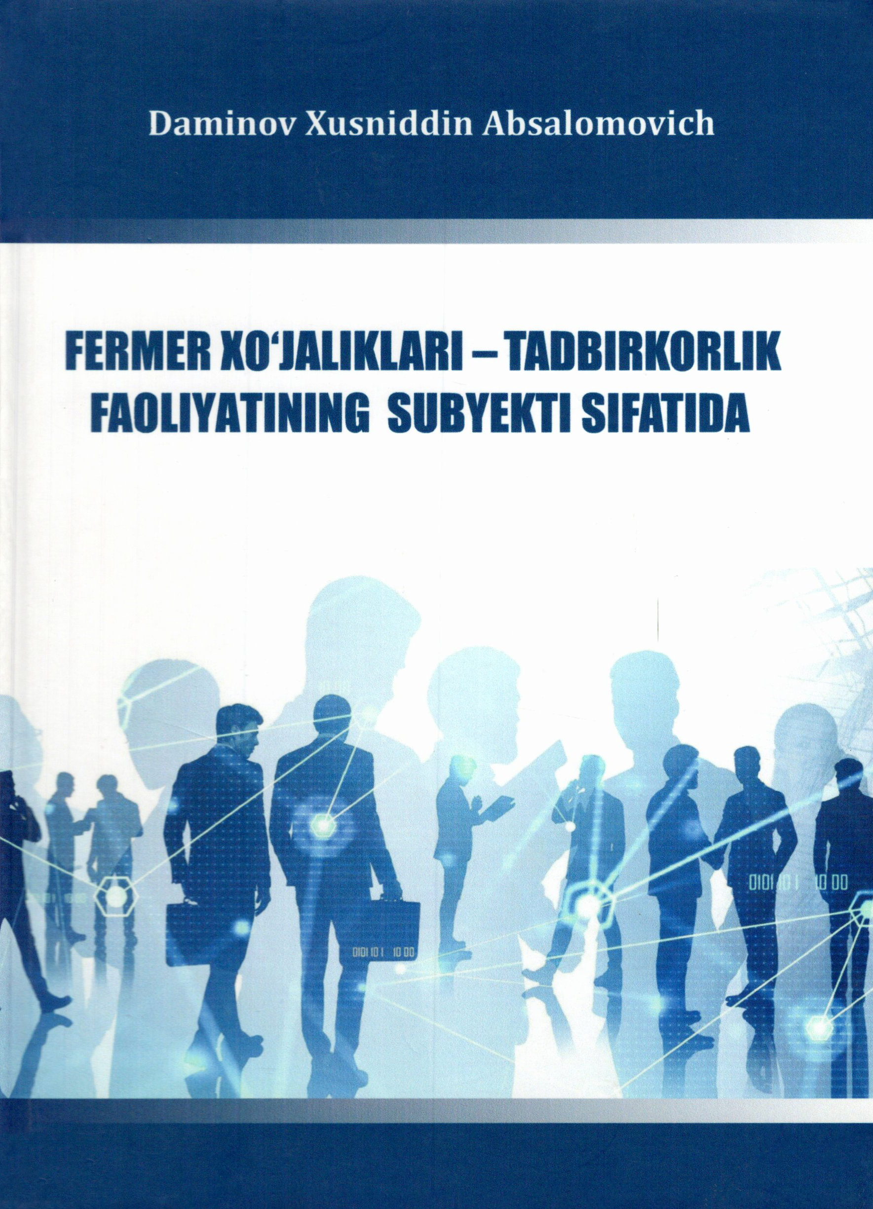 Fermer xoʻjaliklari – tadbirkorlik faoliyatining subyekti sifatida Daminov X.A. 2025