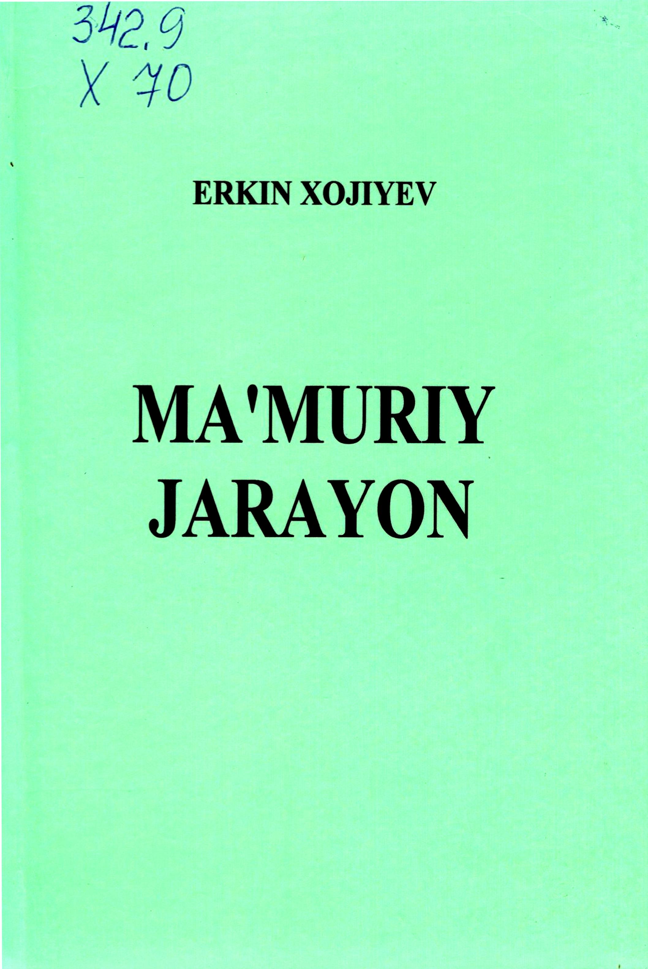 Ma'muriy jarayon. Xojiyev E. 2016.