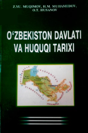 O'zbekiston davlati va huquqi. Muqimov Z.U., Muhamedov H.M., Husanov O.T. 2010.