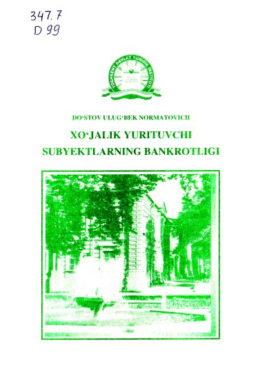 Xo'jalik yurituvchi subyektlarning bankrotligi. Do'stov U. 2009.