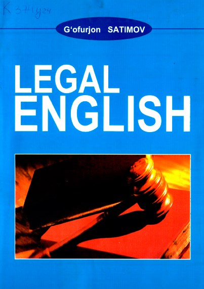 Legal English. Satimov G'. 2006.